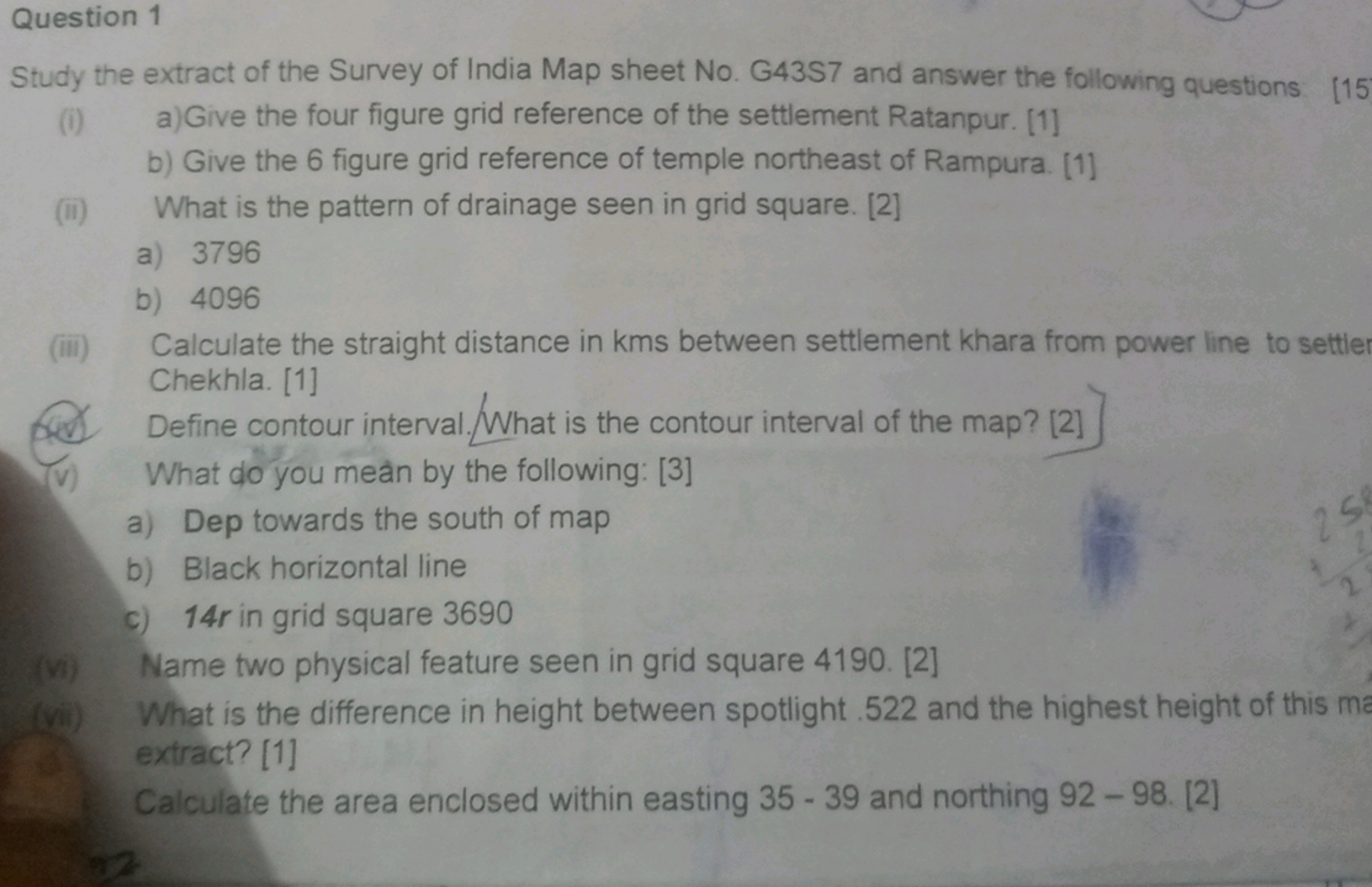 Question 1
Study the extract of the Survey of India Map sheet No. G43S