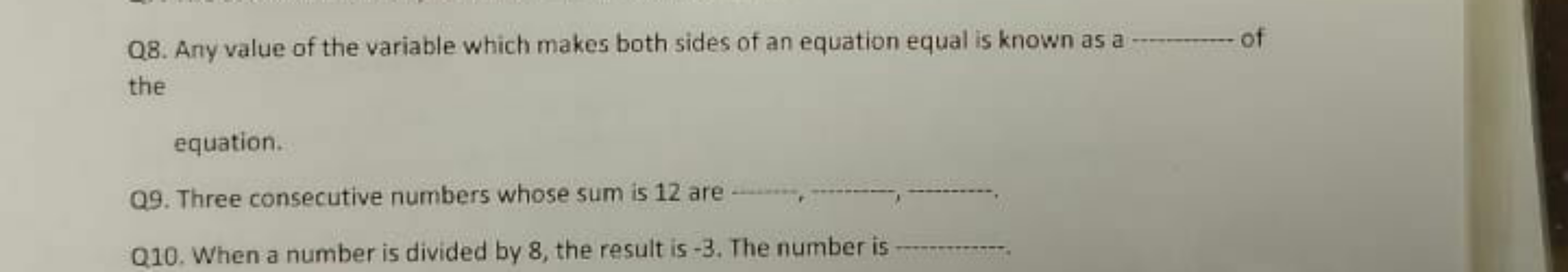 Q8. Any value of the variable which makes both sides of an equation eq