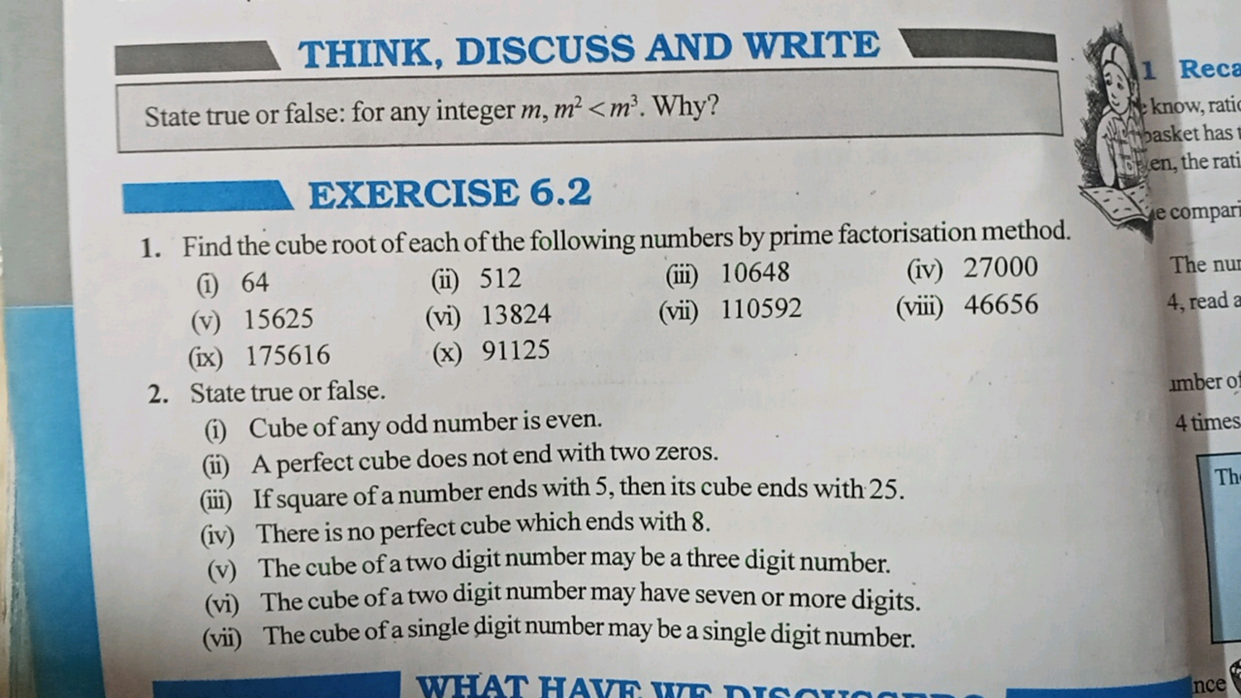 THINK, DISCUSS AND WRITE
State true or false: for any integer m, m² <m