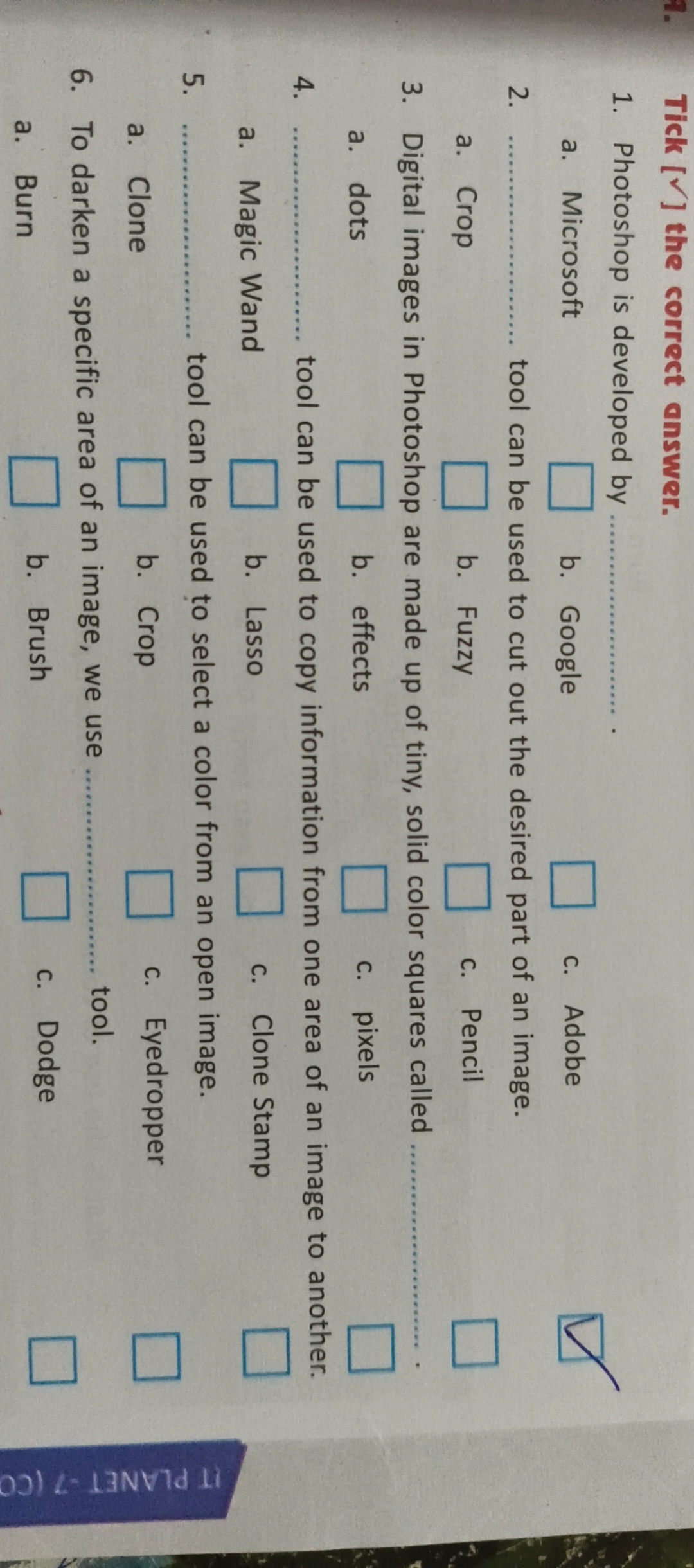 Tick [✓] the correct answer.
1. Photoshop is developed by
a. Microsoft