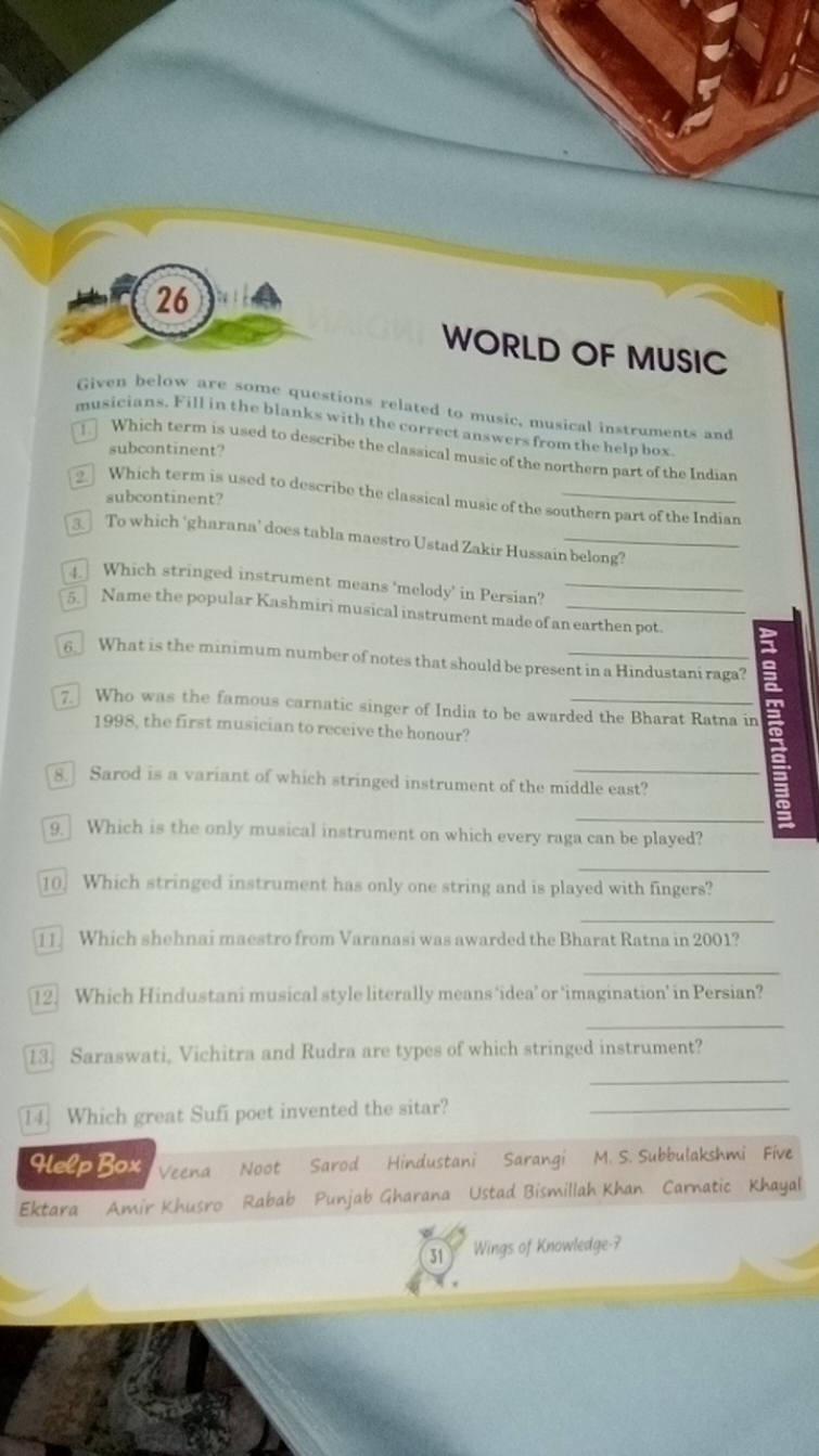 26
WORLD OF MUSIC
Given below are some questions molated to music, mus