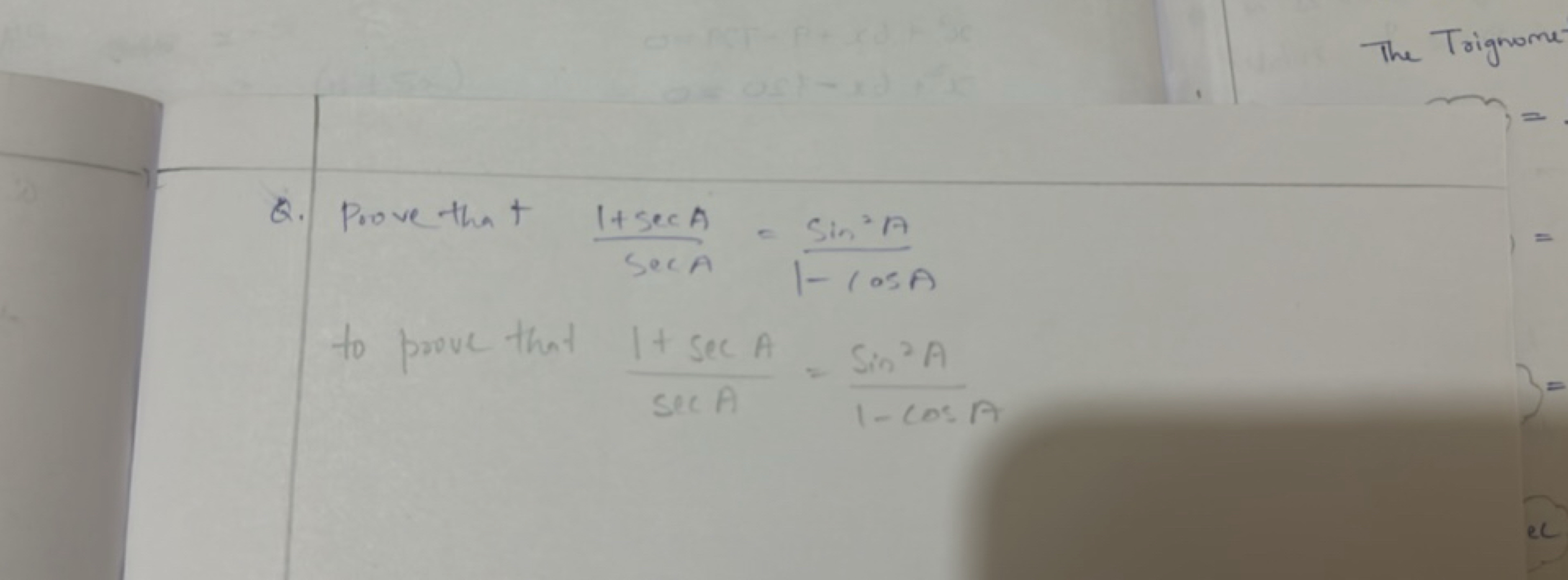 Q. Prove that secA1+secA​=1−cosAsin2A​ to prove that secA1+secA​=1−cos