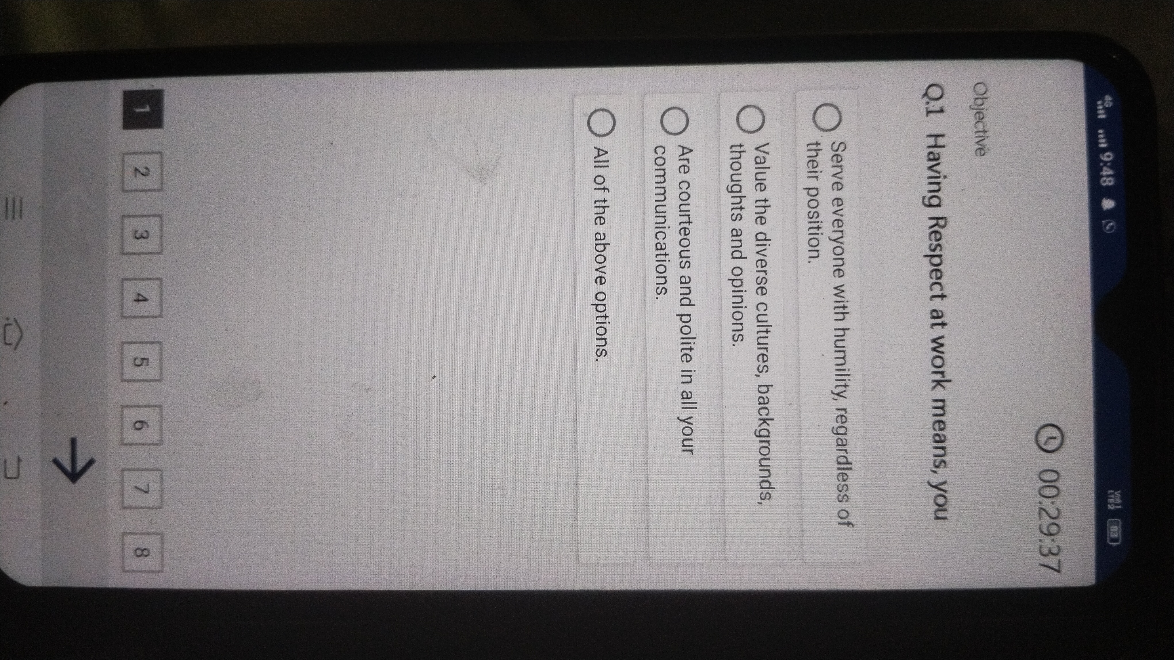 Objective
9:48
Vol I
LTE2
00:29:37
Q.1 Having Respect at work means, y