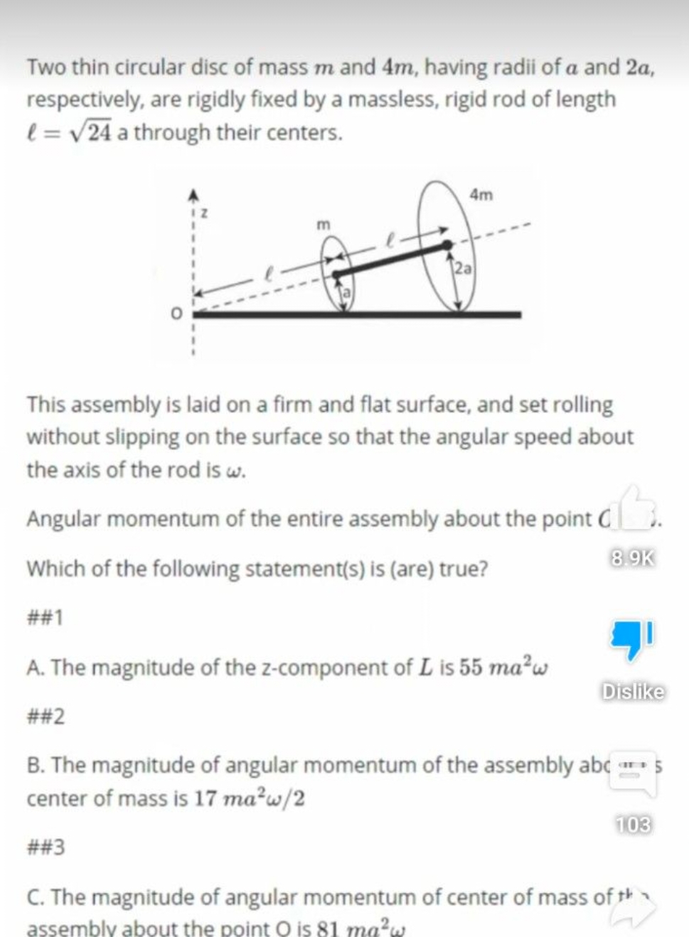 Two thin circular disc of mass m and 4m, having radii of a and 2a, res