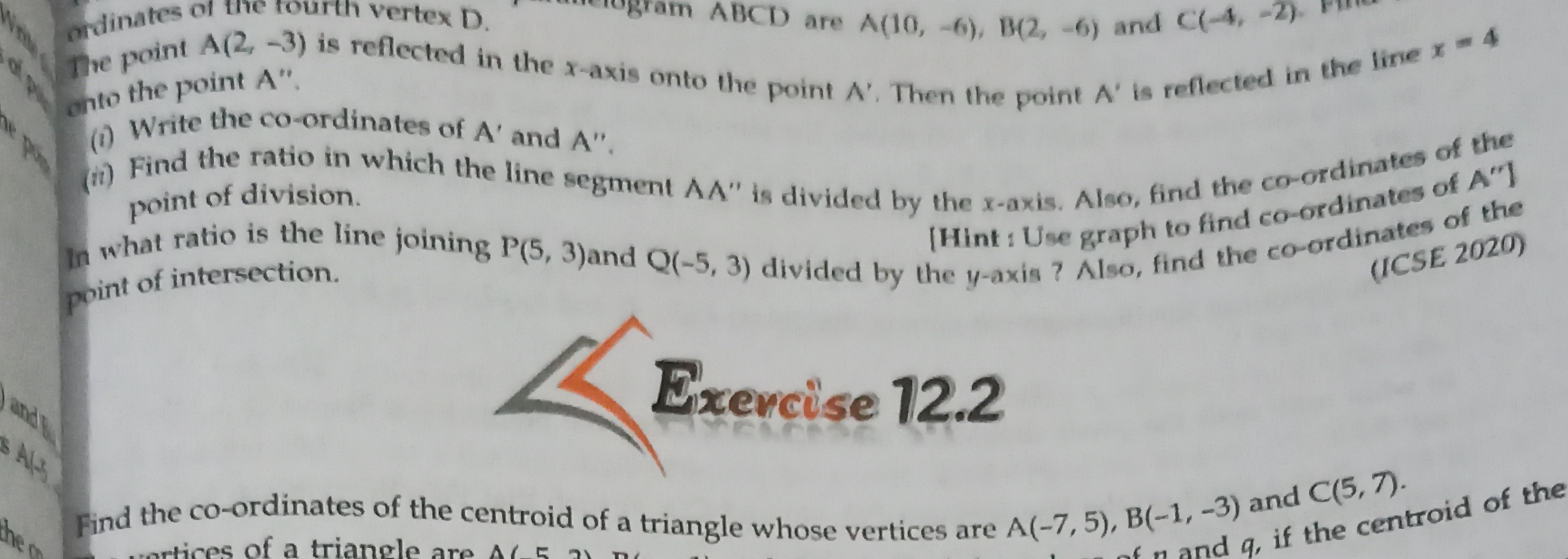 The point A(2,−3) is reflected in the x-axis onto the point A′. Then t