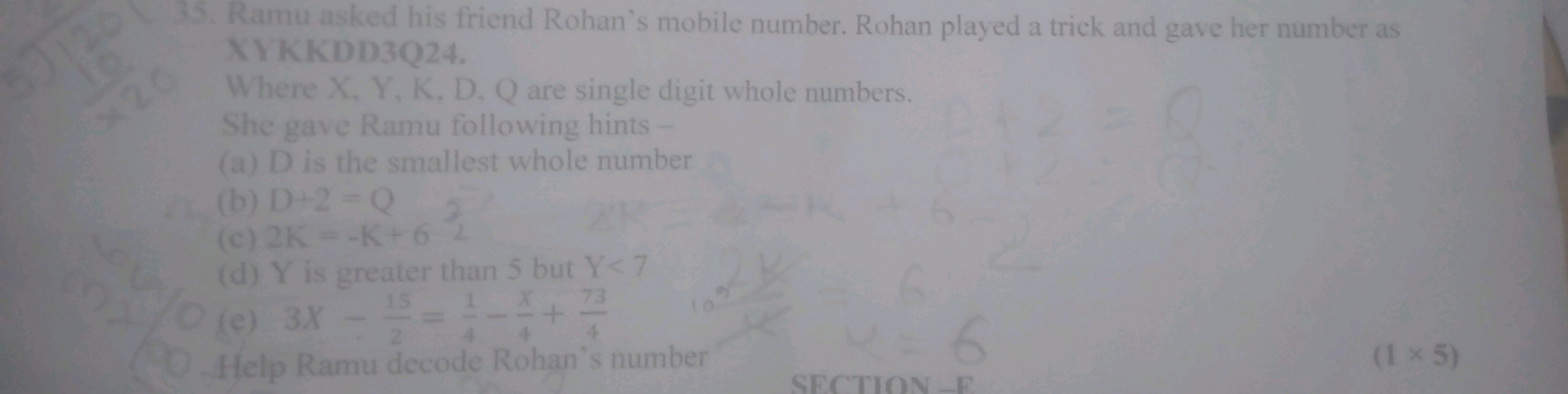 2
35. Ramu asked his friend Rohan's mobile number. Rohan played a tric