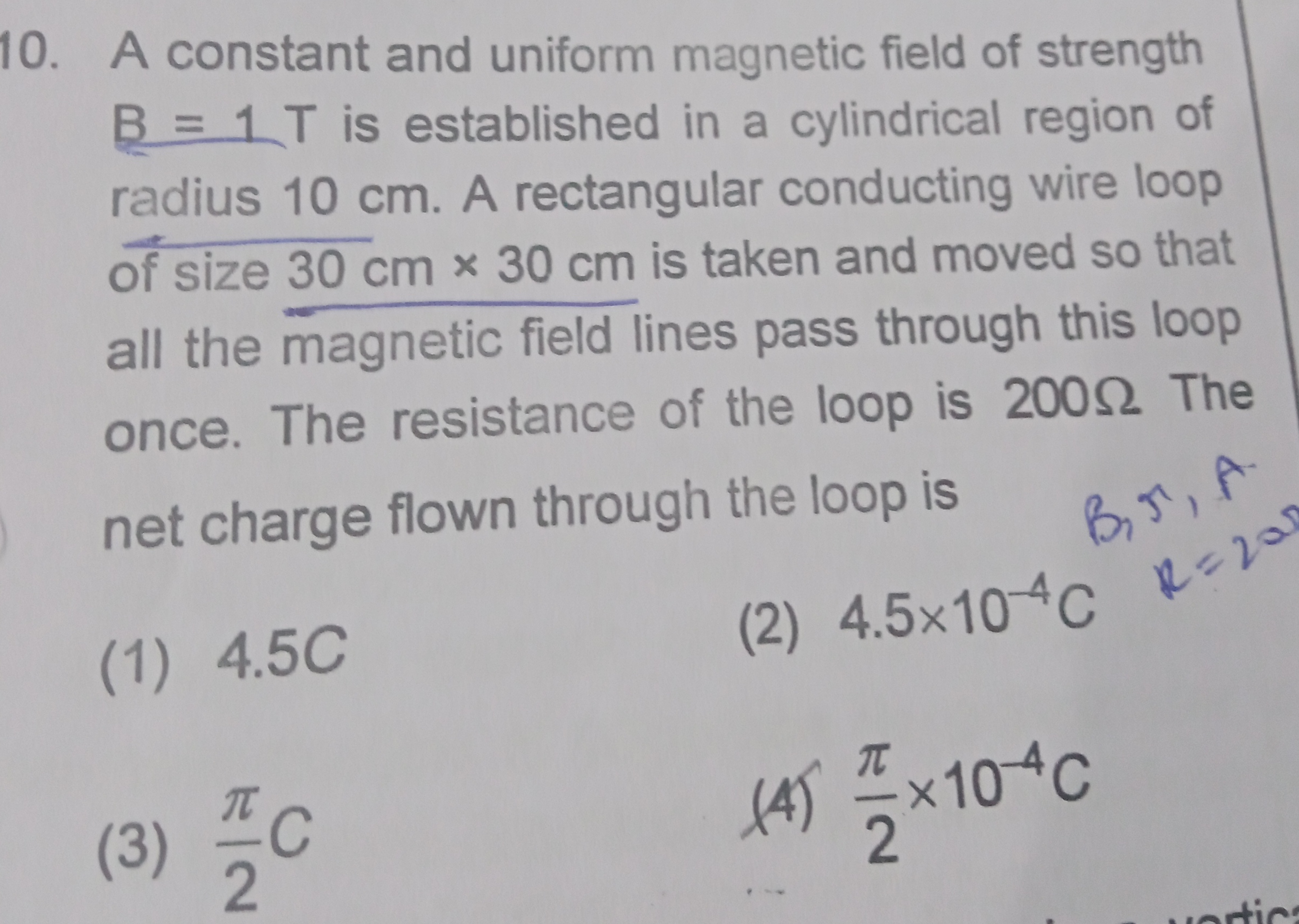 10. A constant and uniform magnetic field of strength B=1T is establis