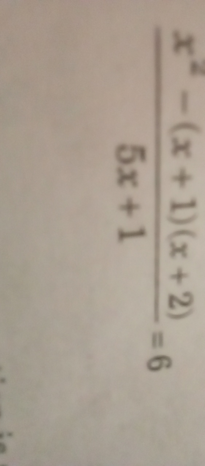 5x+1x2−(x+1)(x+2)​=6