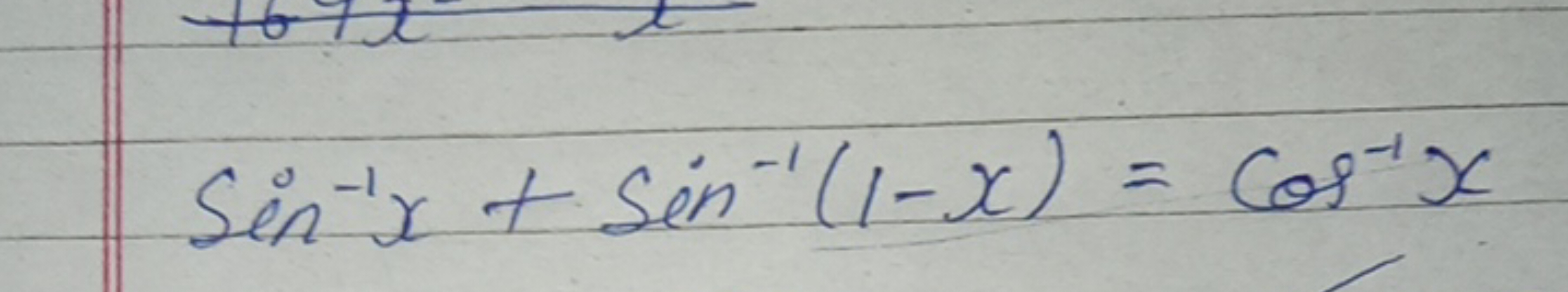 sin−1x+sin−1(1−x)=cos−1x