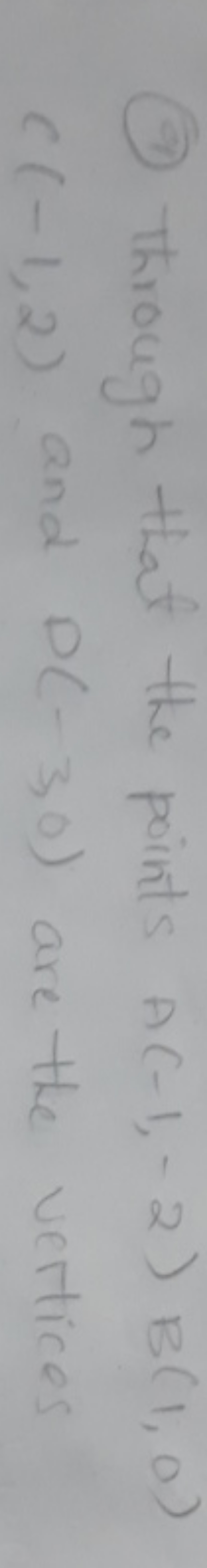 (9) Through that the points A(−1,−2)B(1,0) C(−1,2) and D(−3,0) are the