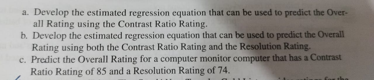 a. Develop the estimated regression equation that can be used to predi