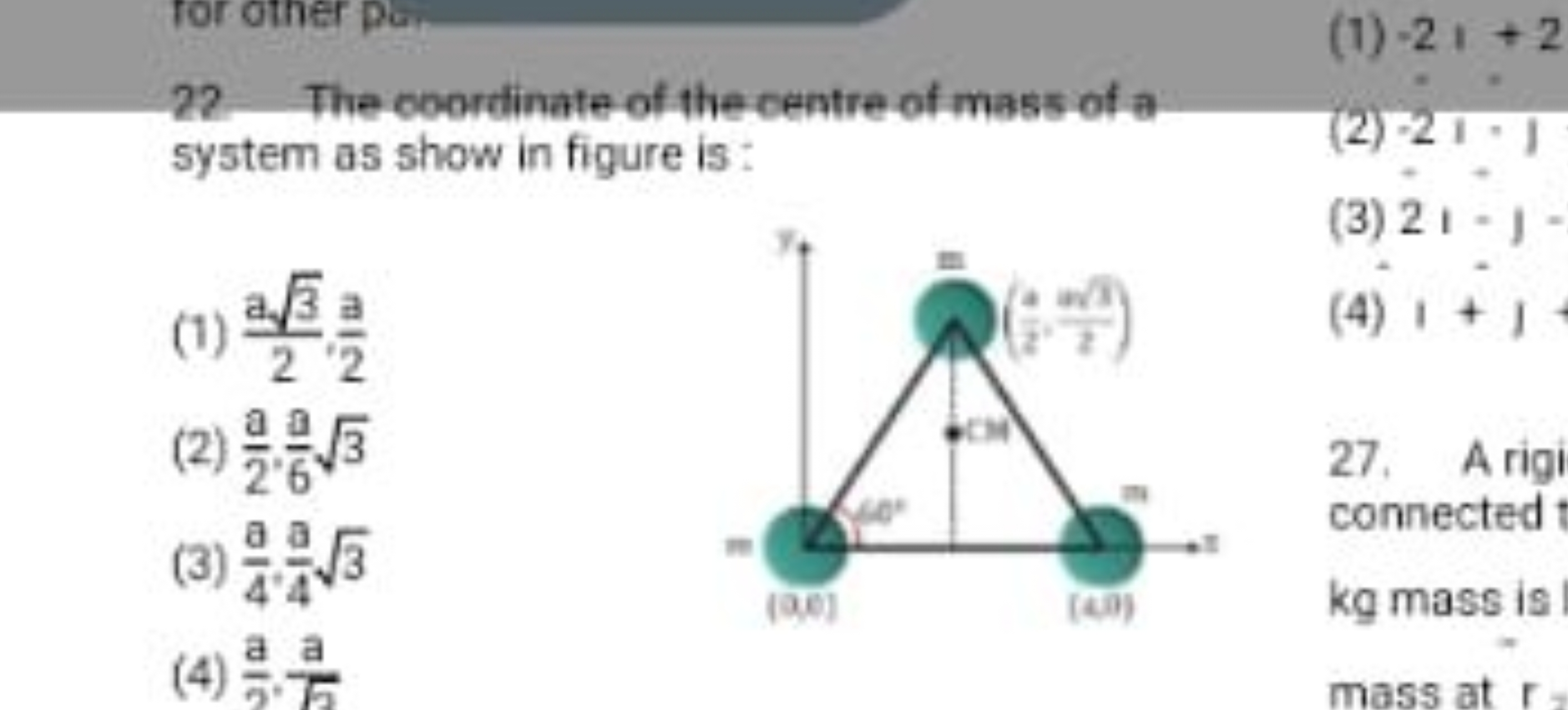 for otner pas
22 The coordinate of the centre-of mass of a
(1) −21+2 s