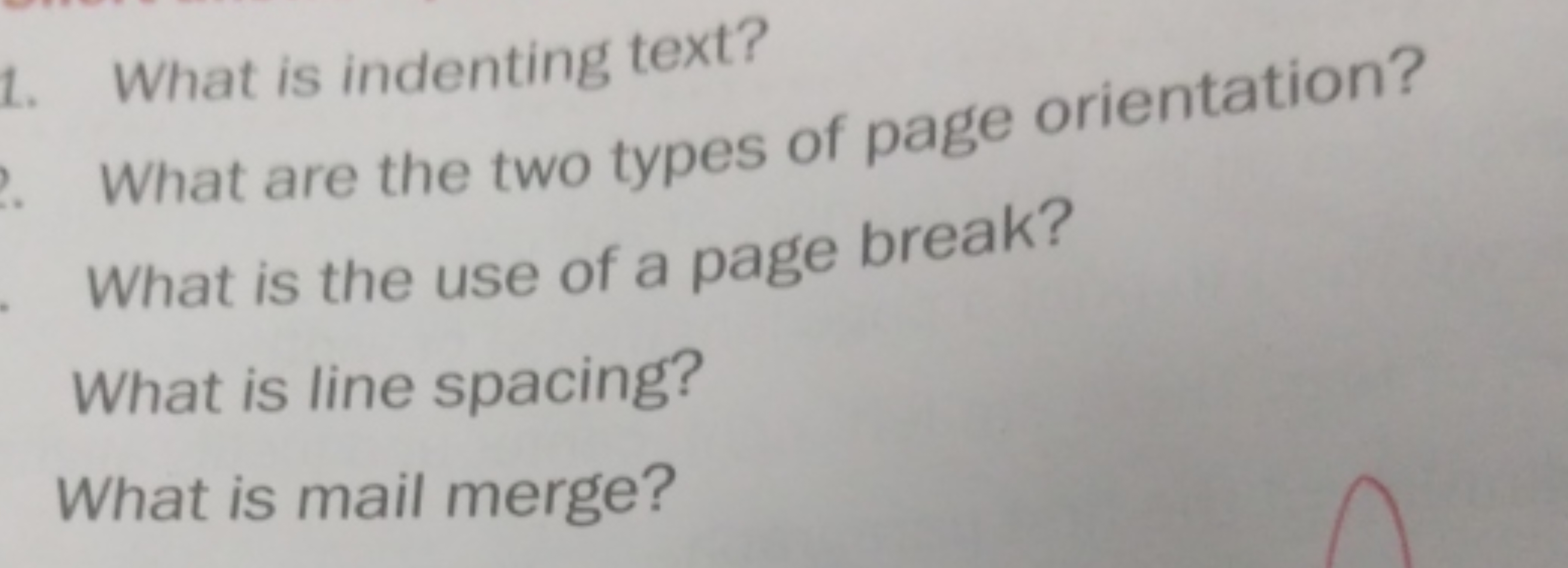 1. What is indenting text?

What are the two types of page orientation