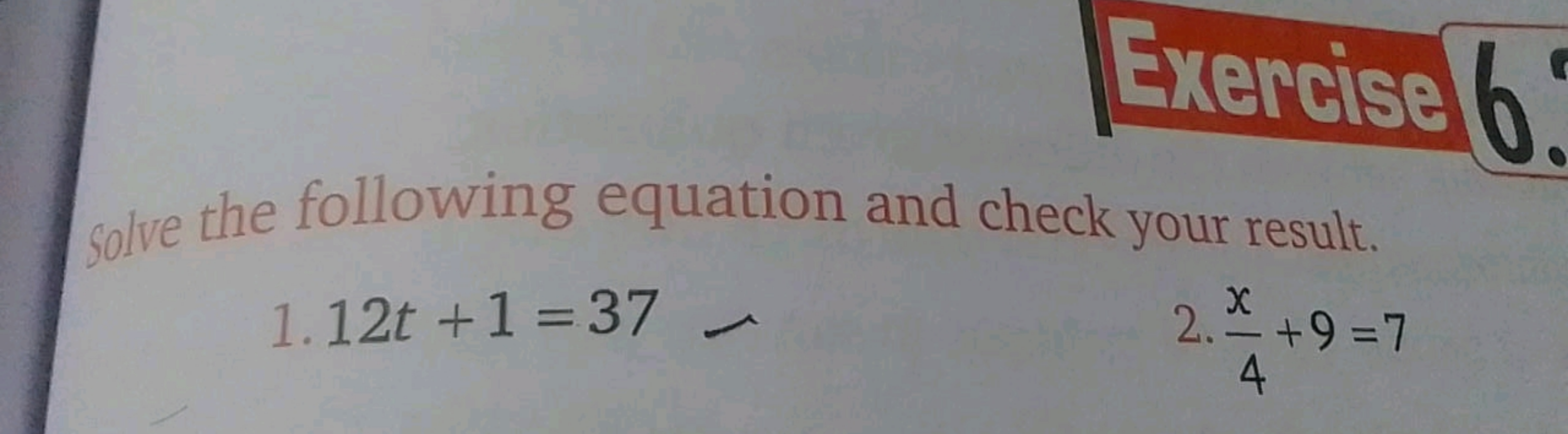 Exercise
Solve the following equation and check your result.
1.12t+1=3