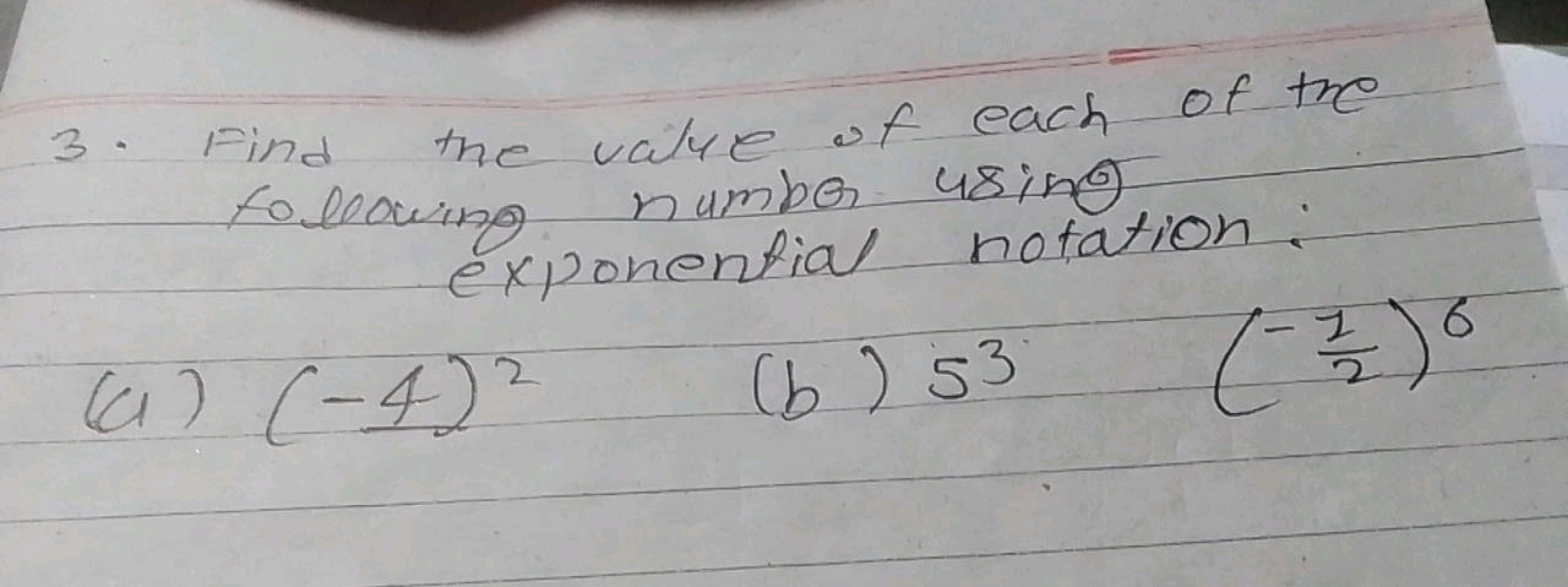 3. Find the value of each of the following number using exponential no