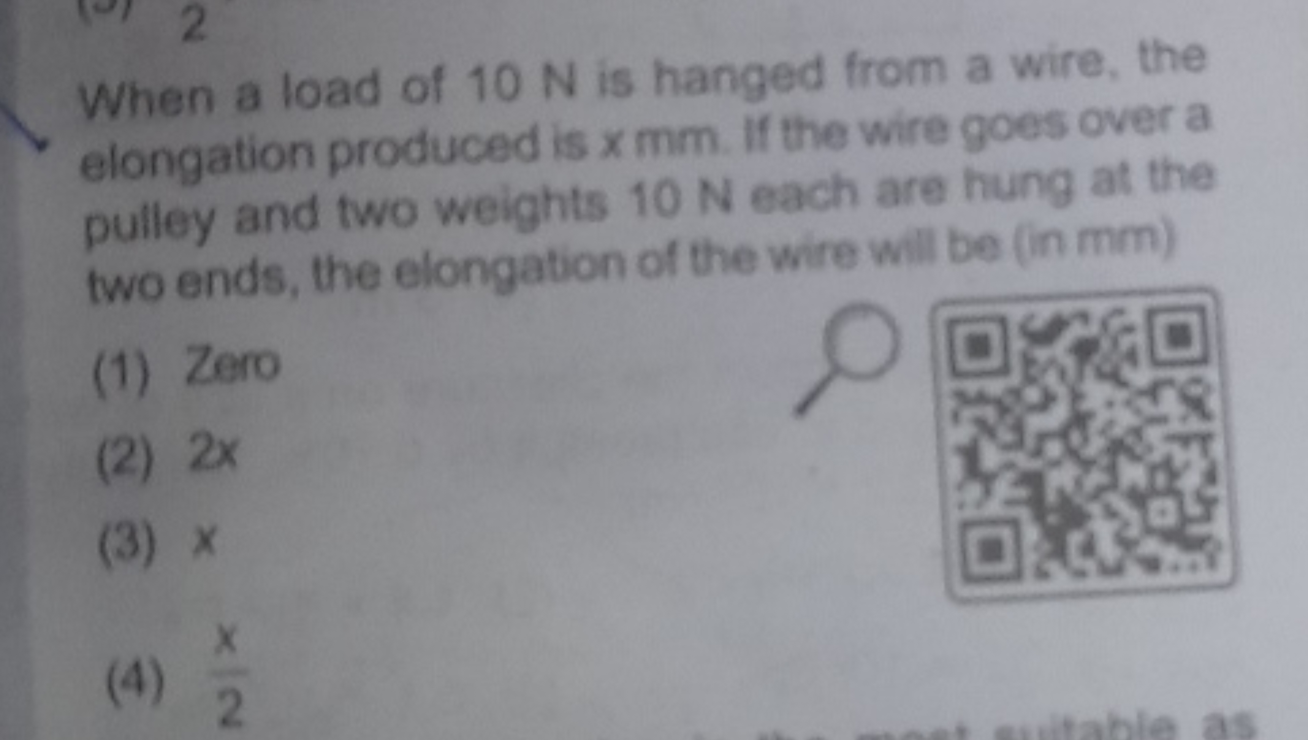 When a load of 10 N is hanged from a wire, the elongation produced is 