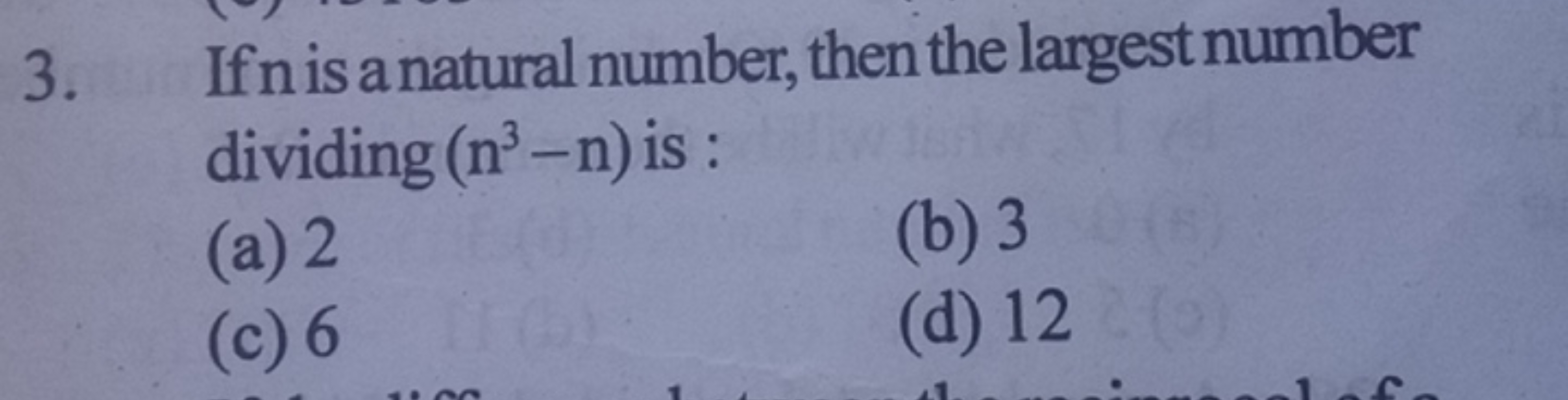 3. If n is a natural number, then the largest number dividing (n3−n) i