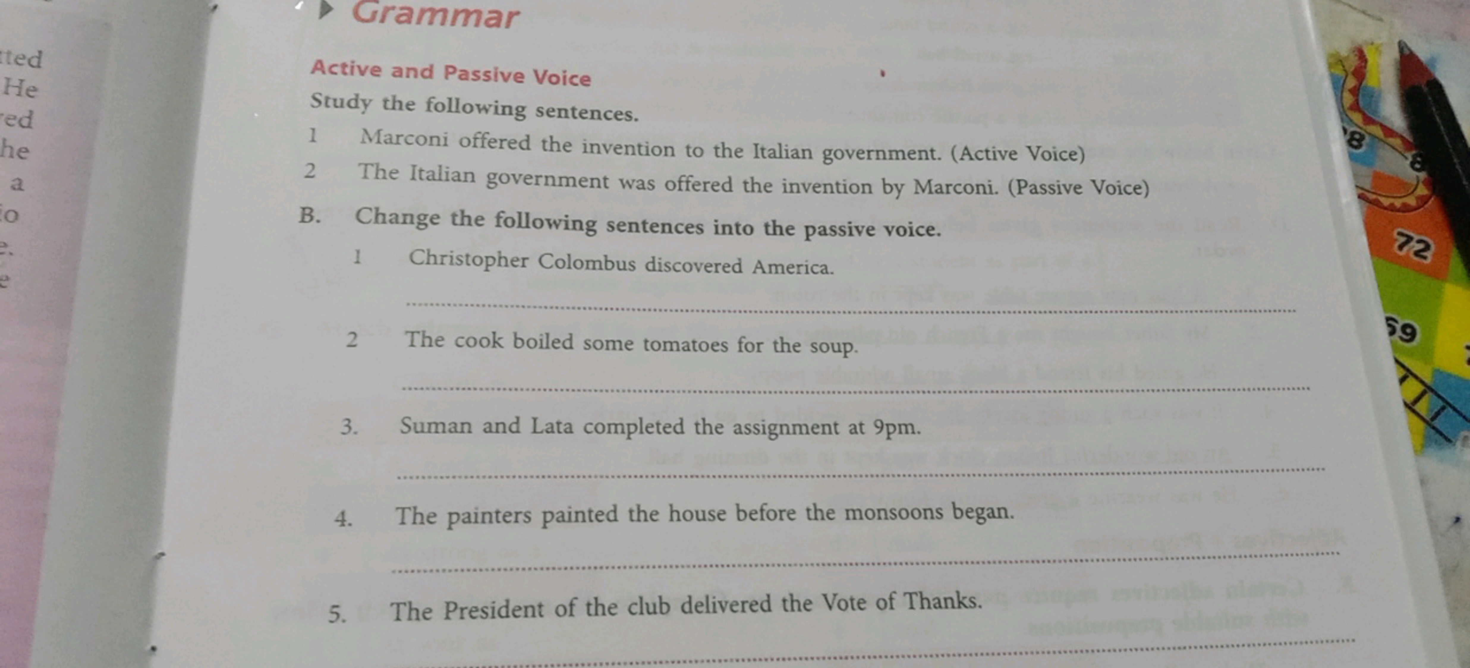 ►Grammar
Active and Passive Voice
Study the following sentences.
Marco