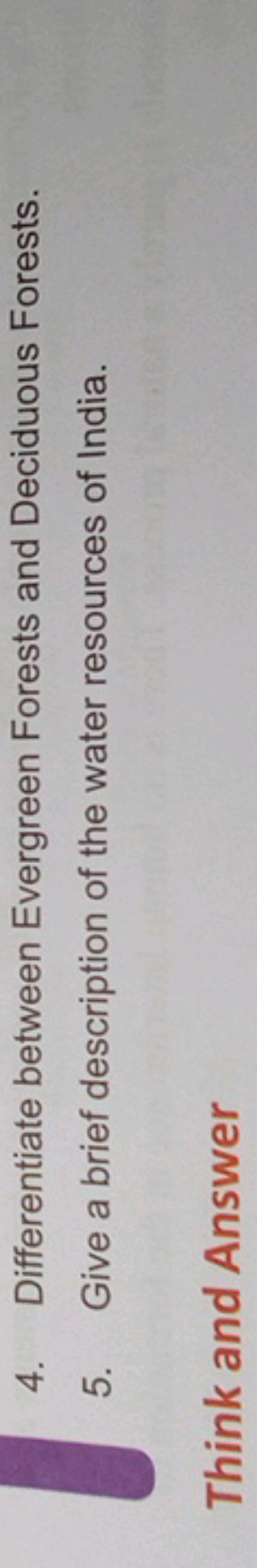 4. Differentiate between Evergreen Forests and Deciduous Forests.
5. G