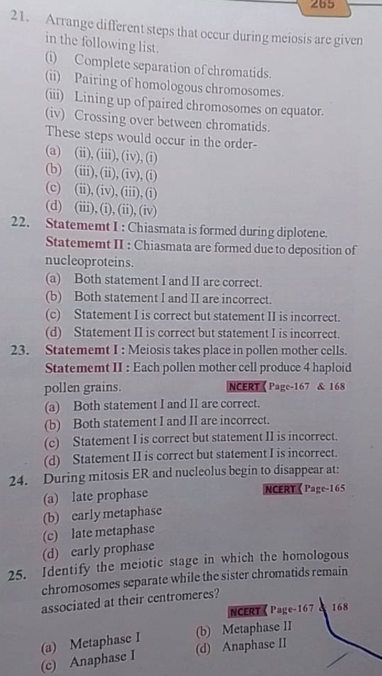 265
21. Arrange different steps that occur during meiosis are given in