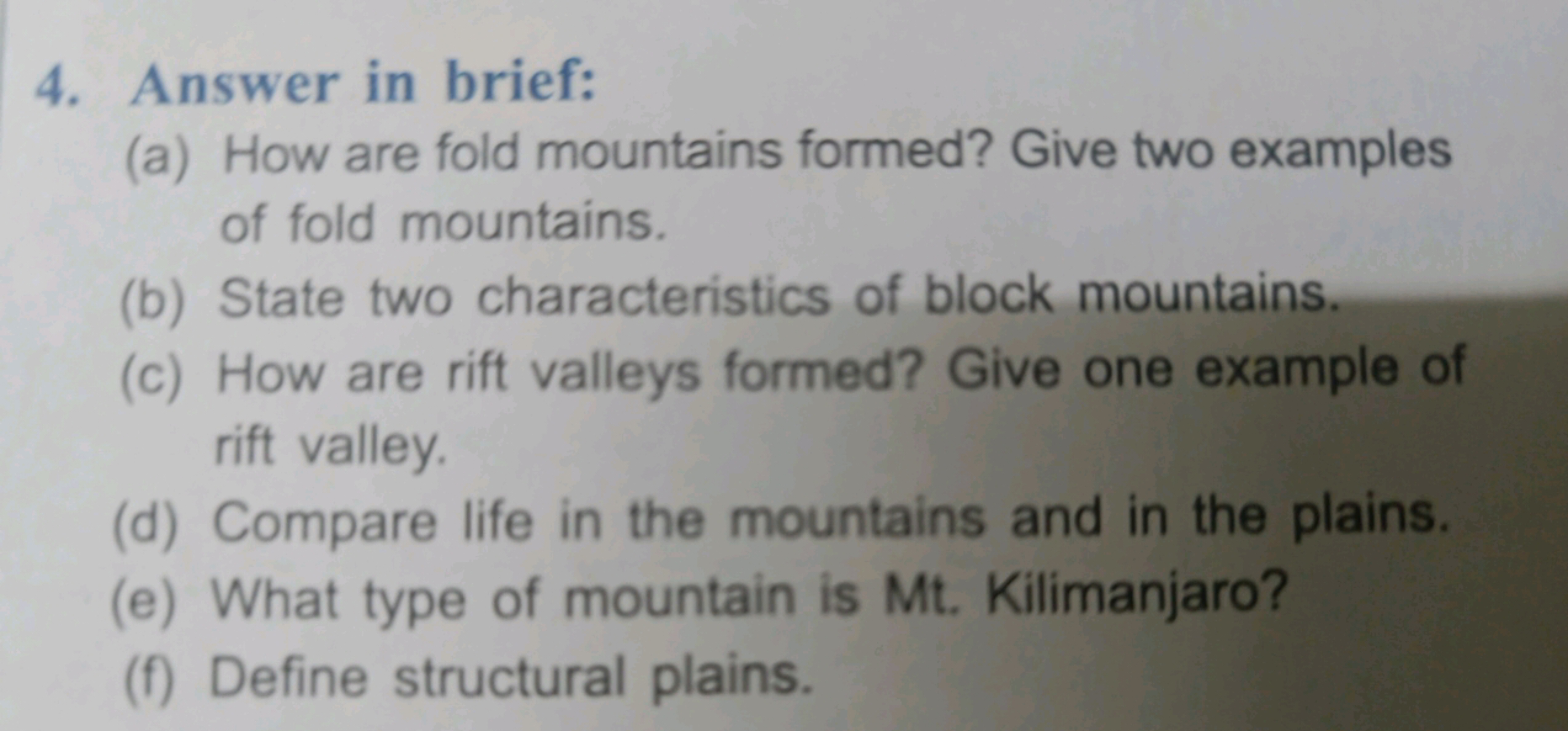 4. Answer in brief:
(a) How are fold mountains formed? Give two exampl