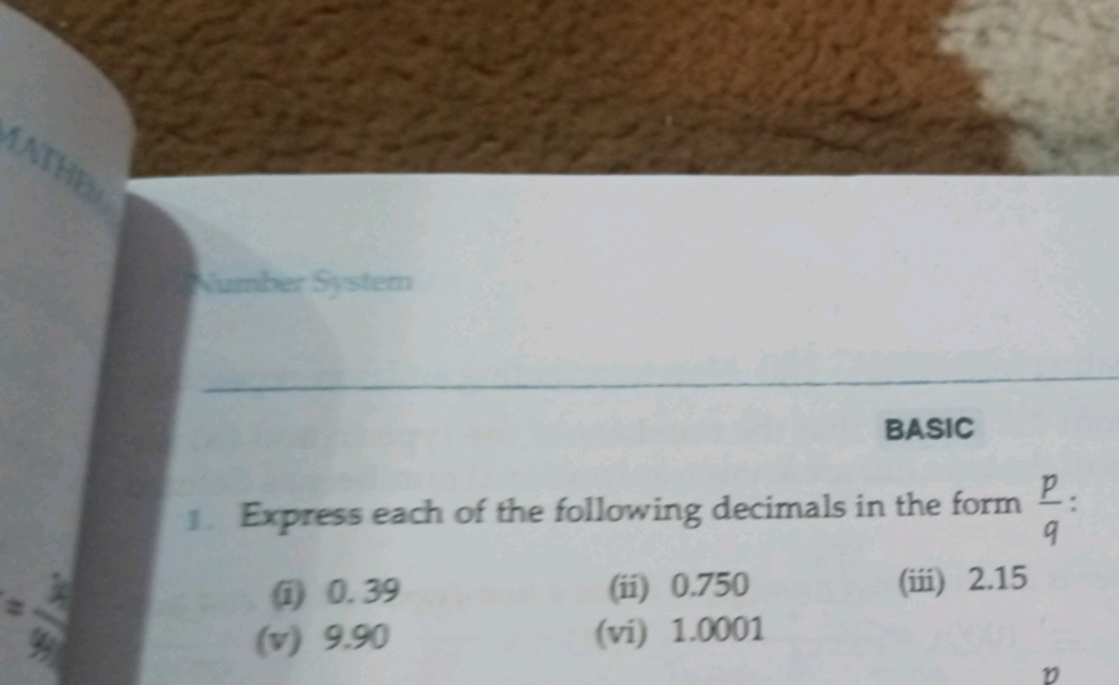 MATHE
mber System
BASIC
Express each of the following decimals in the 