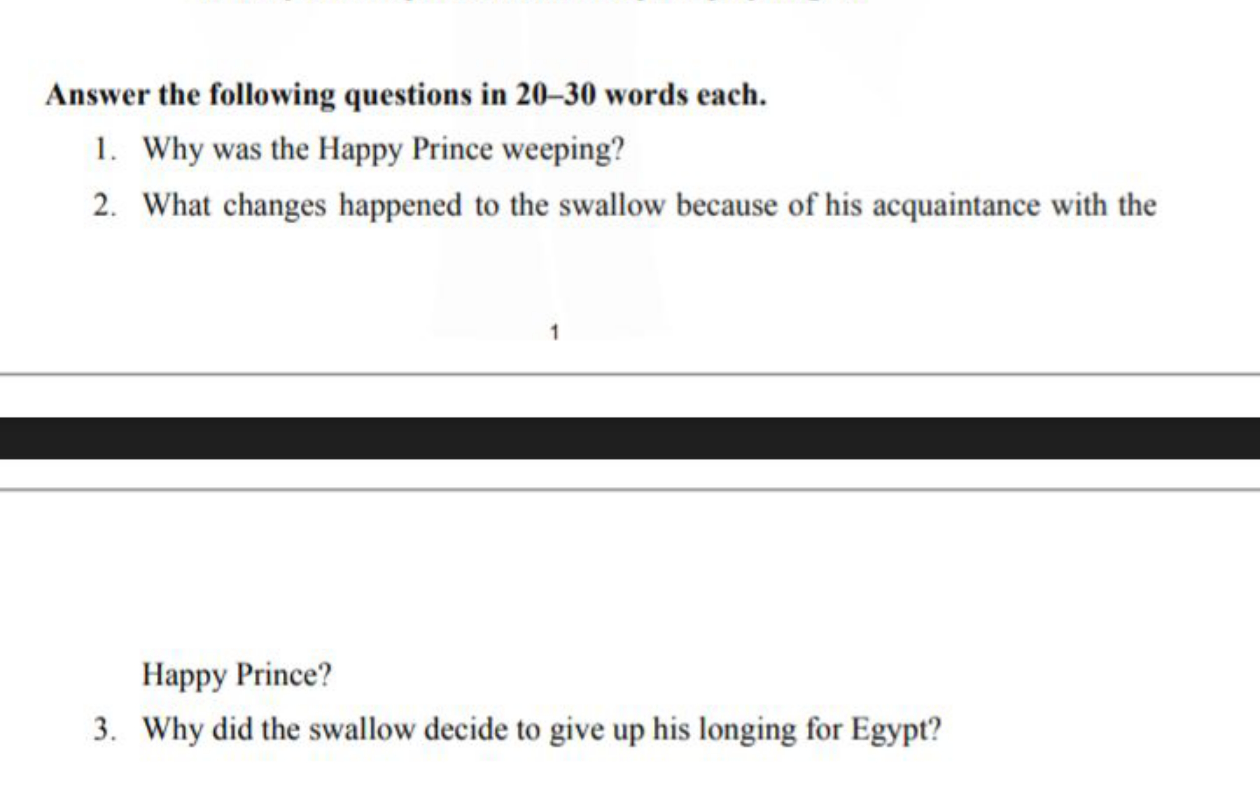 Answer the following questions in 20-30 words each.
1. Why was the Hap