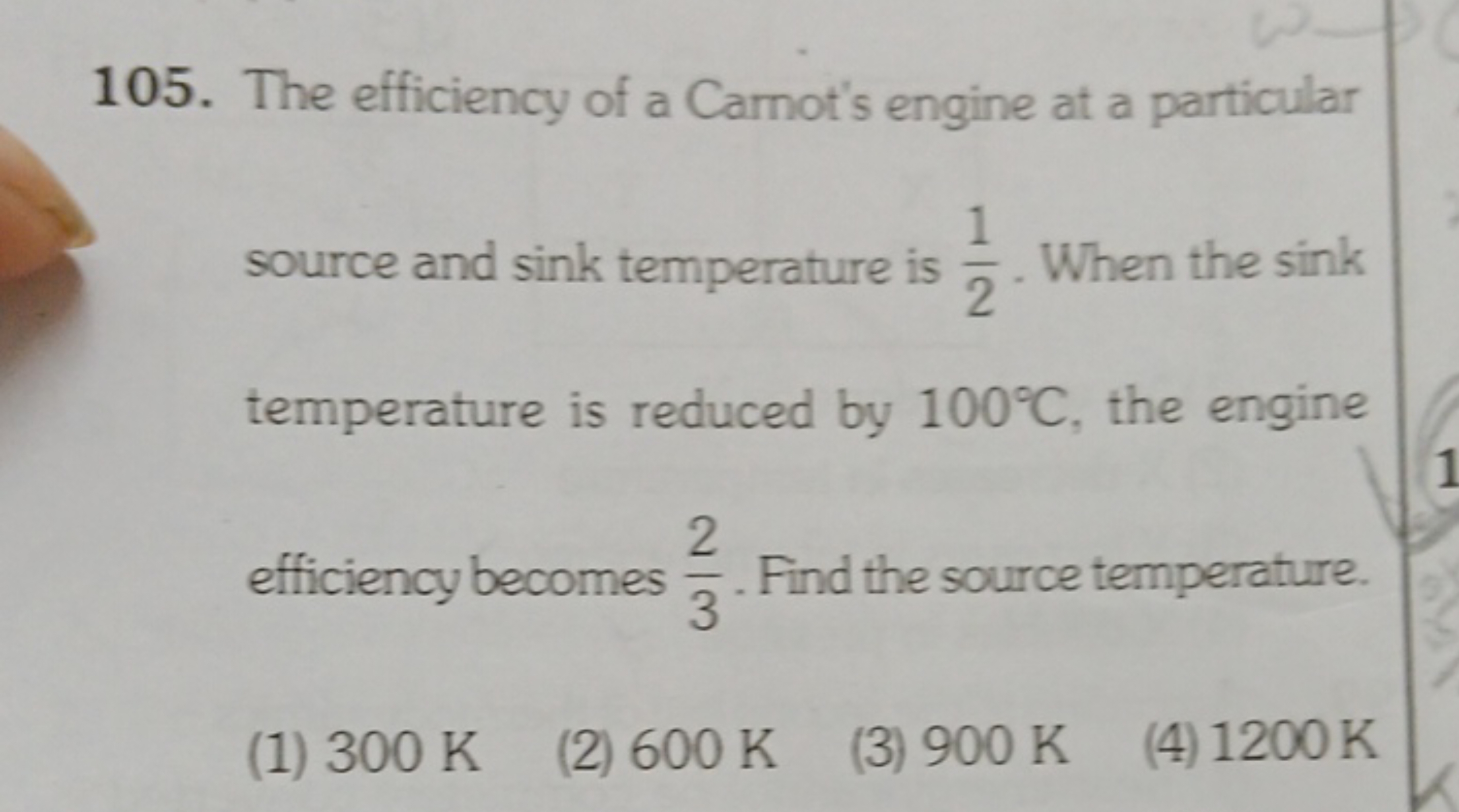 105. The efficiency of a Carnot's engine at a particular source and si