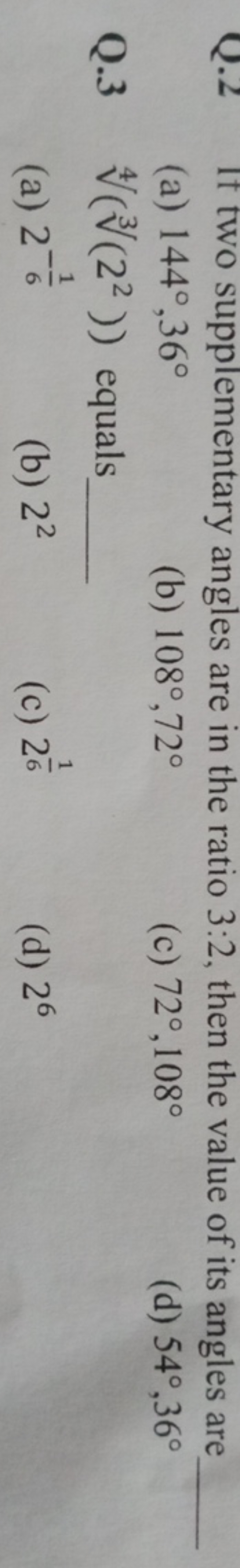 Q. 2 It two supplementary angles are in the ratio 3:2, then the value 