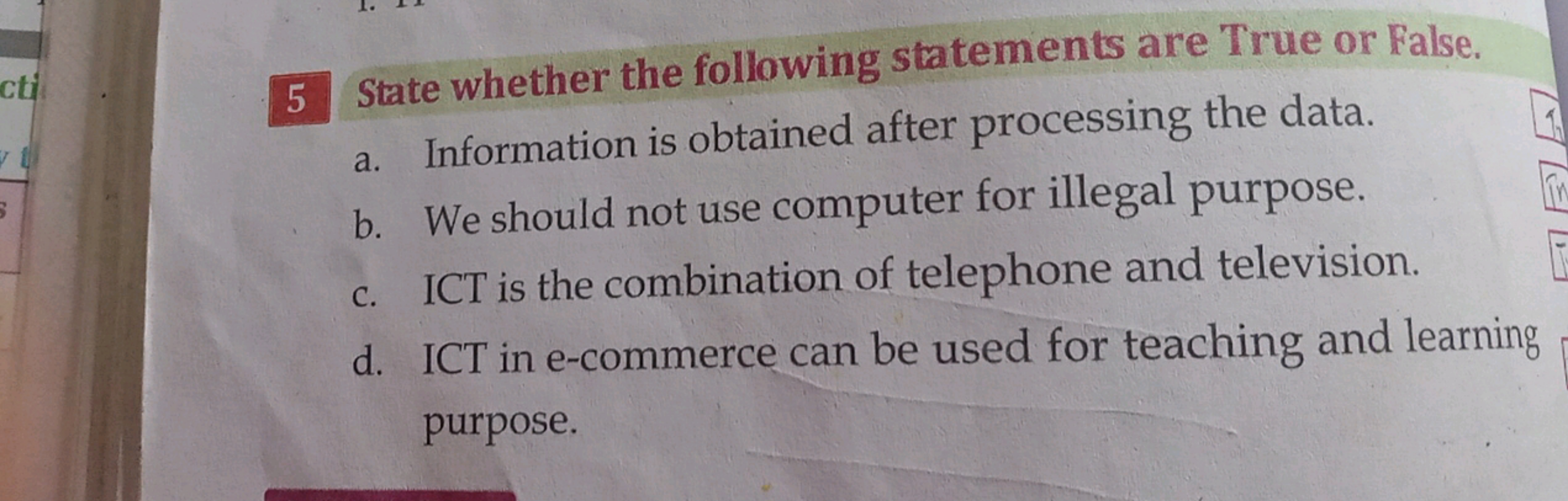 cti
t
S
5 State whether the following statements are True or False.
a.