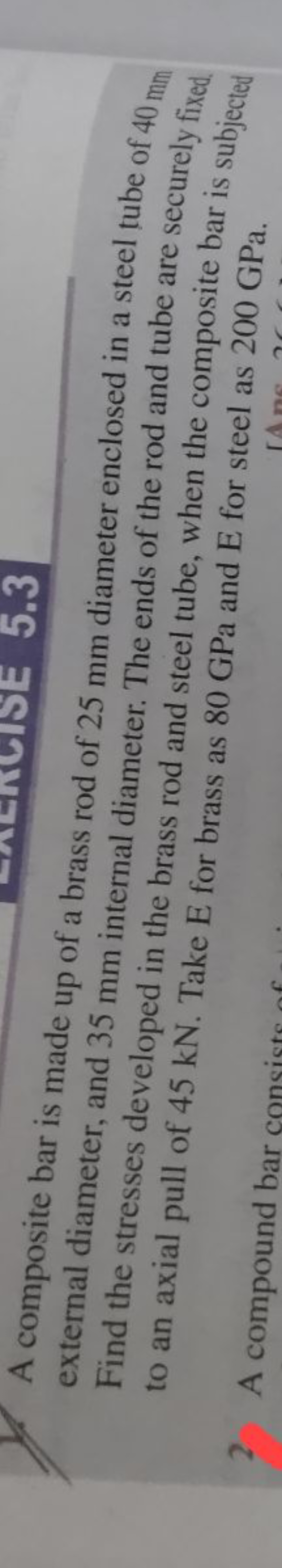 A composite bar is made up of a brass rod of 25 mm diameter enclosed i
