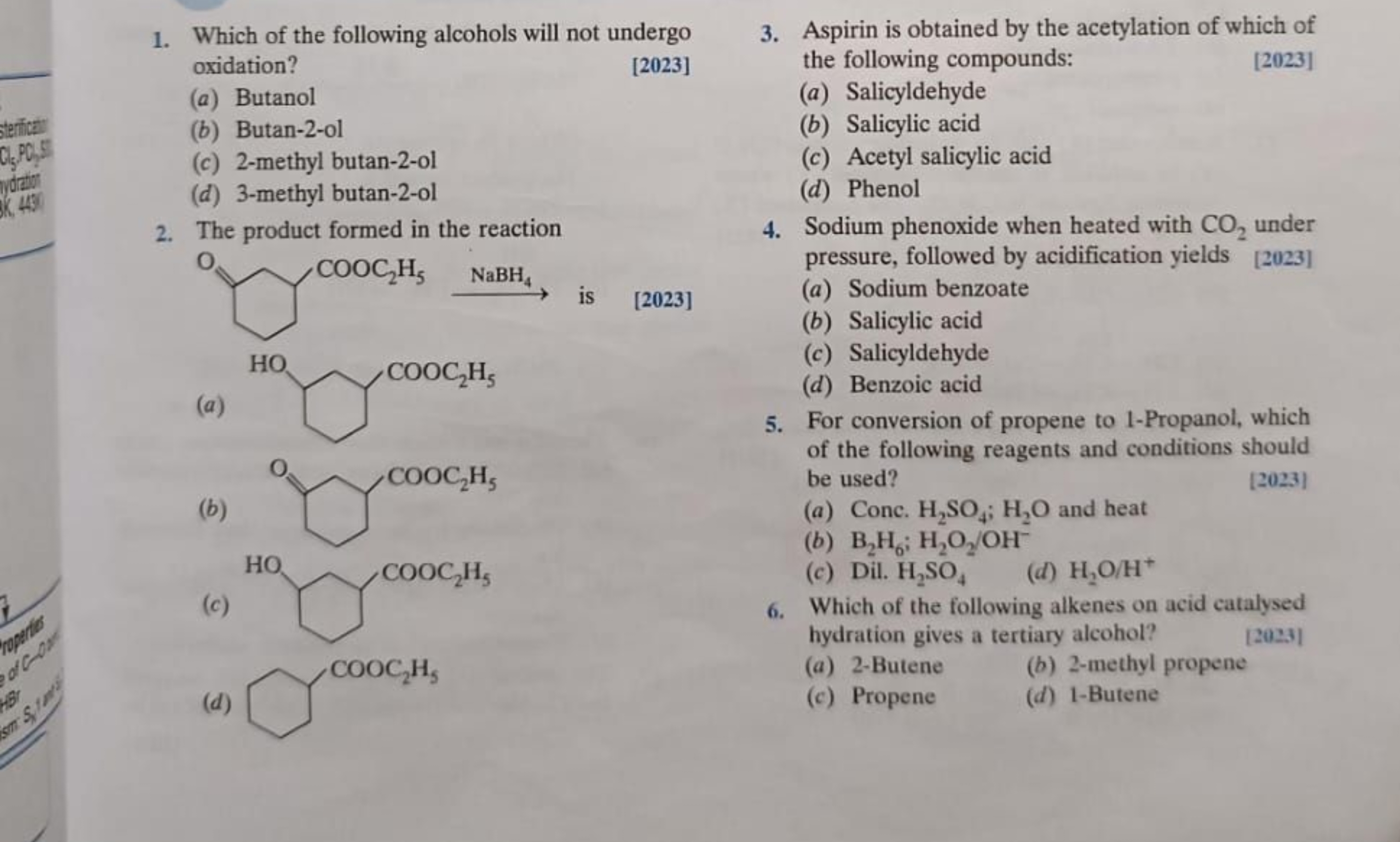 1. Which of the following alcohols will not undergo oxidation?
[2023]
