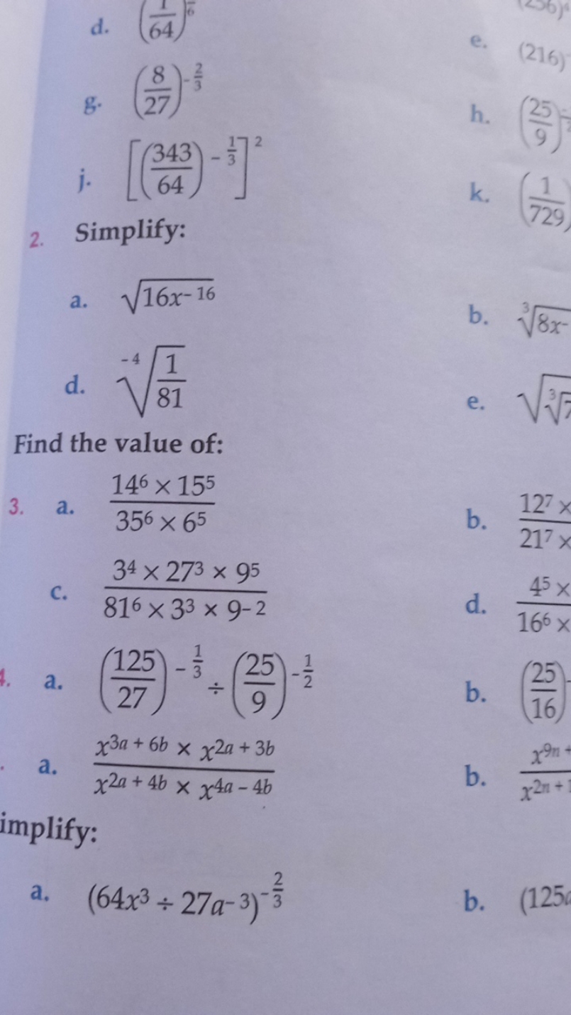 d. (641​)6
g. (278​)−32​
j. [(64343​)−31​]2
h. (925​)=
k. (7291​)
2. S