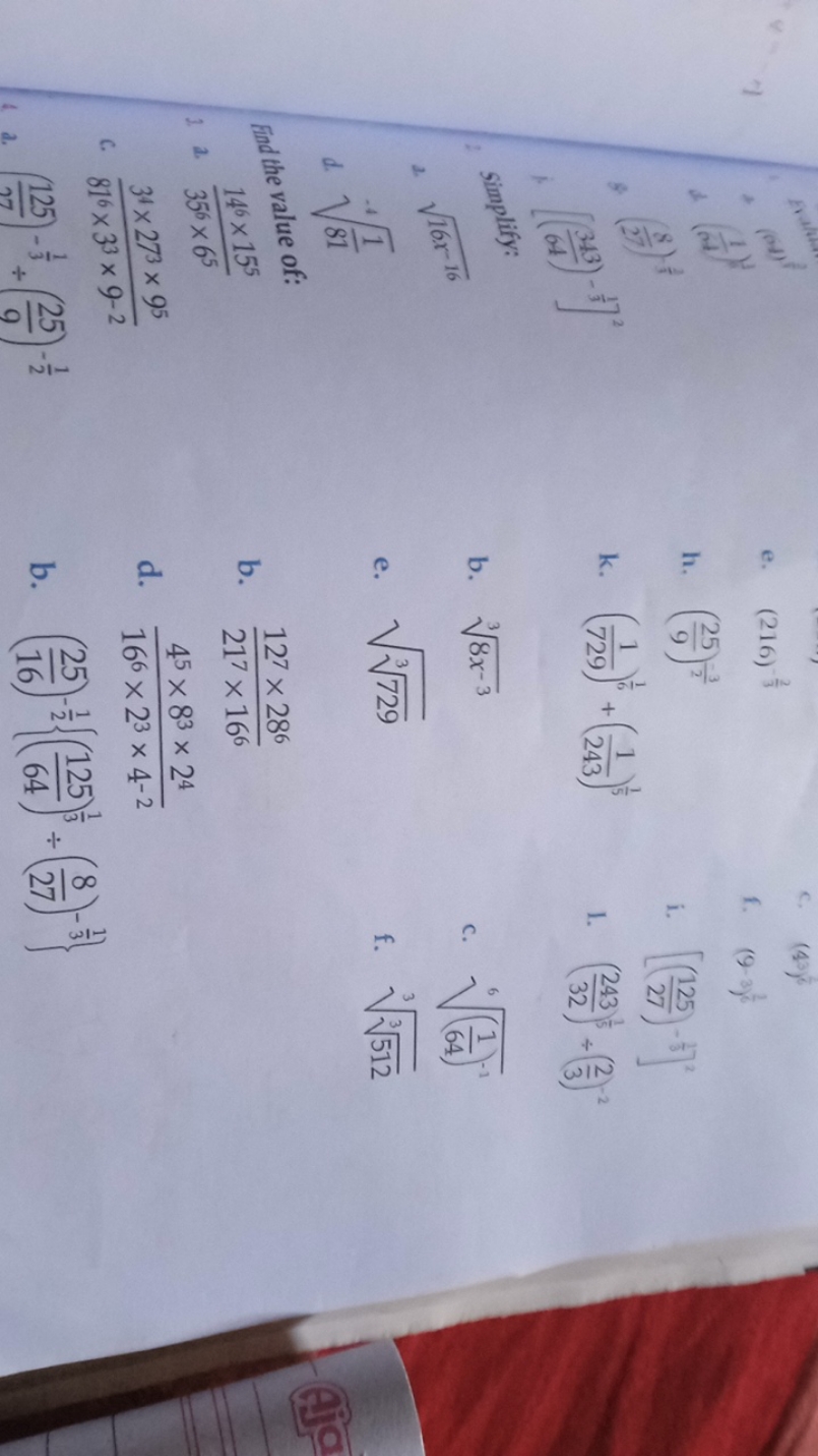 e. (216)−32​
c. (4)62​
+(c1​)1
f. (9−3)22​
h. (925​)2−3​
k. (7291​)61​