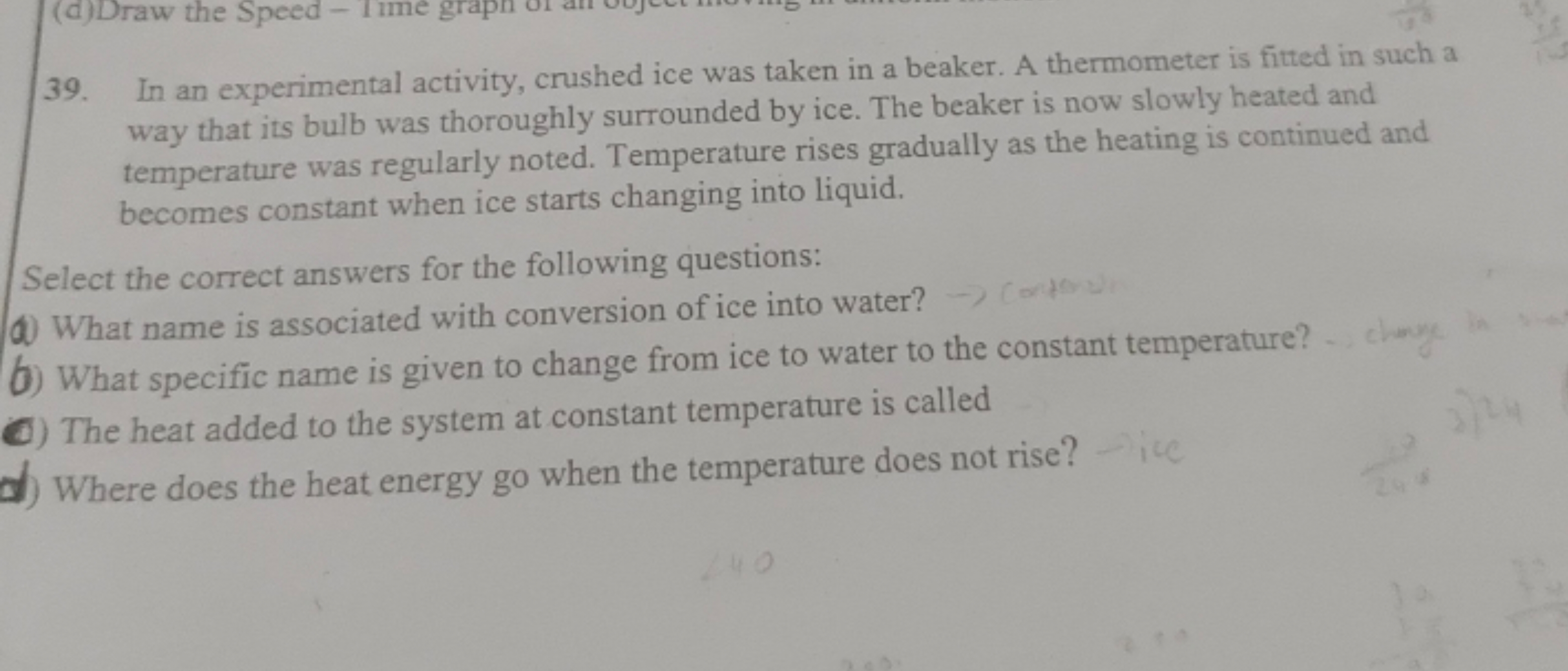 39. In an experimental activity, crushed ice was taken in a beaker. A 