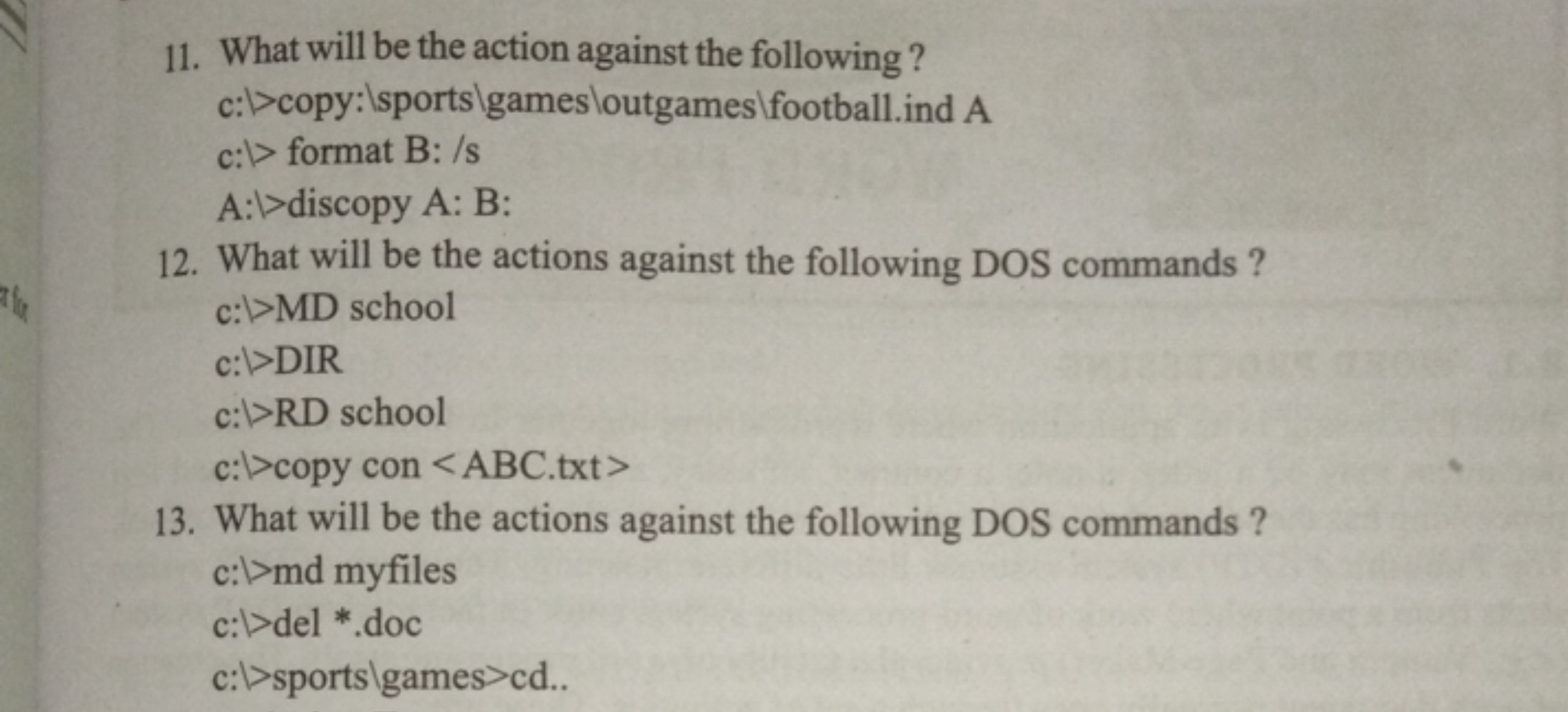 11. What will be the action against the following ?
c:\ copy:lsportslg