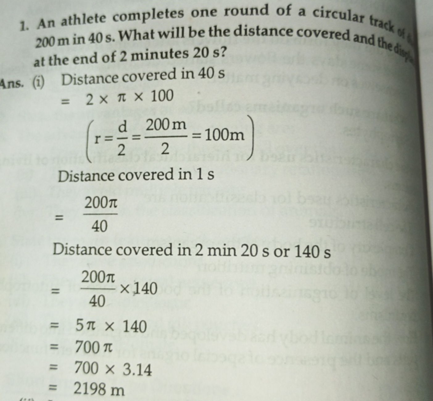 1. An athlete completes one round of a circular track of 200 m in 40 s