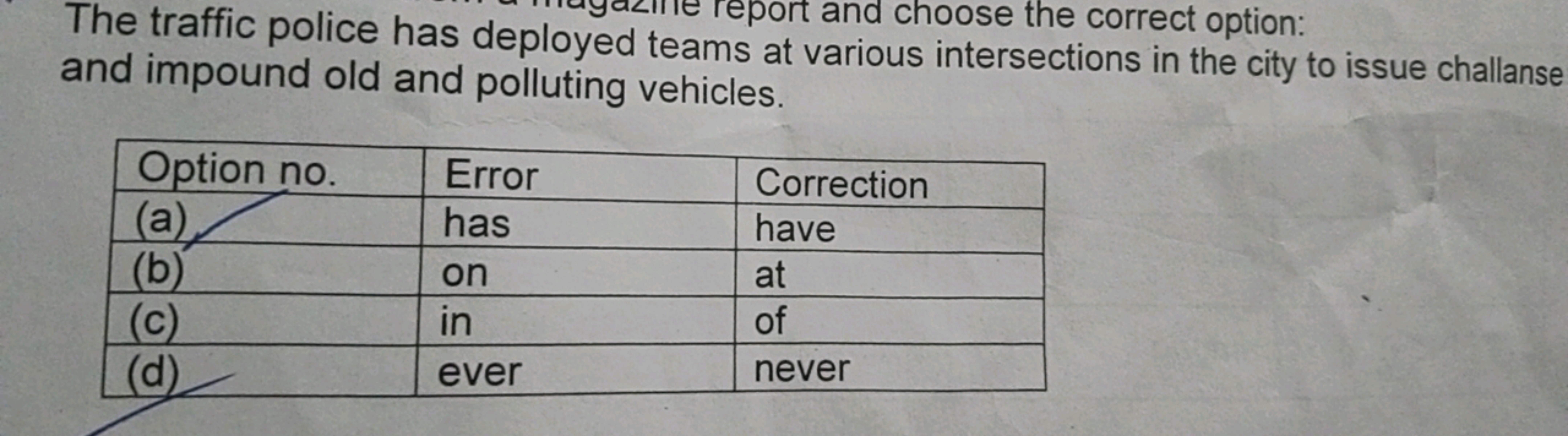 The traffic police has deployed the report and choose the correct opti