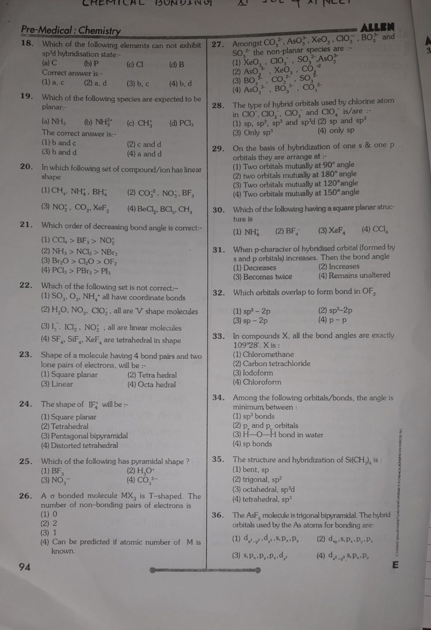 Pre-Medical: Chemistry
18. Which of the following elements can not exh