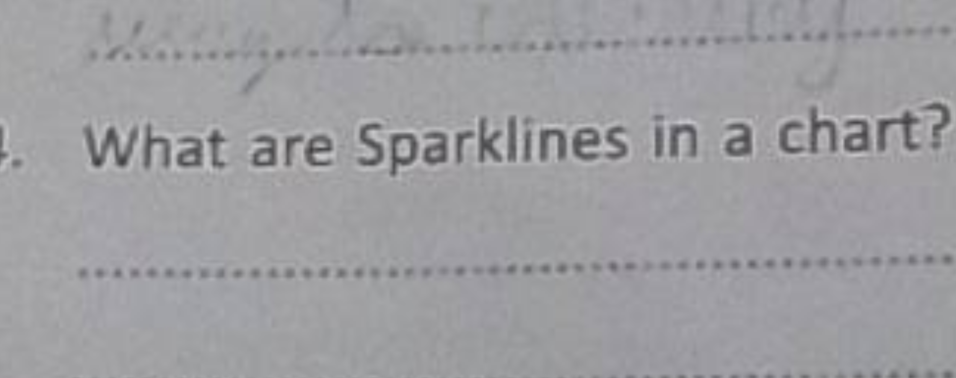 What are Sparklines in a chart? 