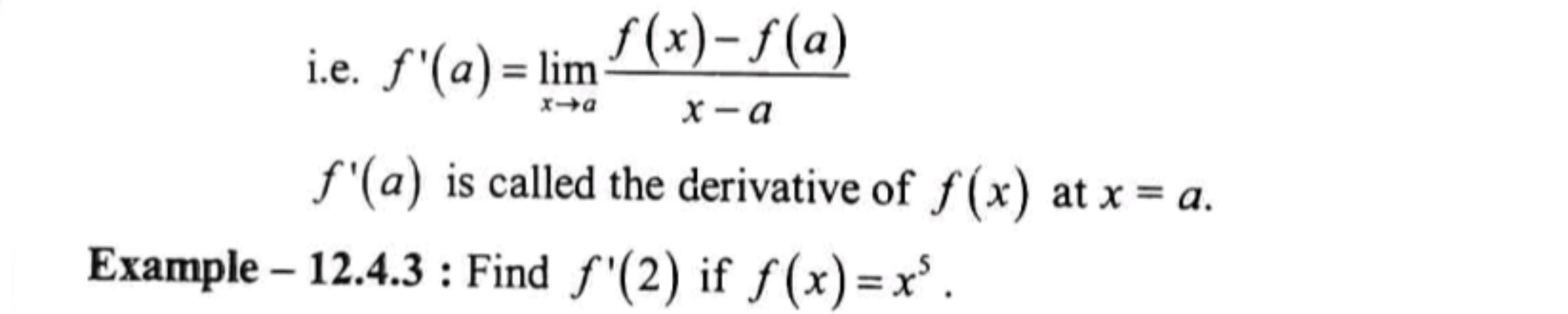 i.e. f′(a)=limx→a​x−af(x)−f(a)​
f′(a) is called the derivative of f(x)