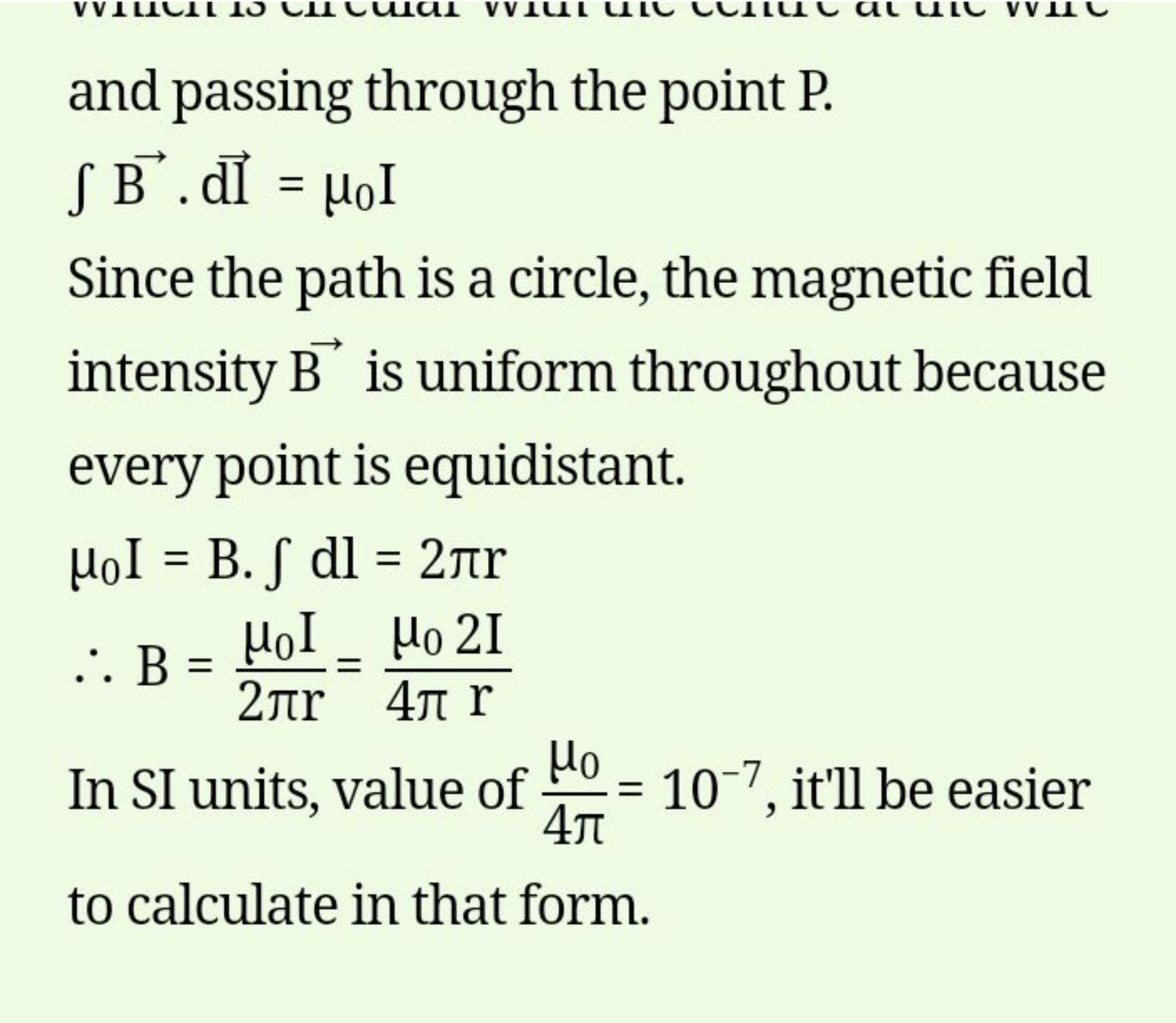 and passing through the point P .
∫B⋅dI=μ0​I

Since the path is a circ