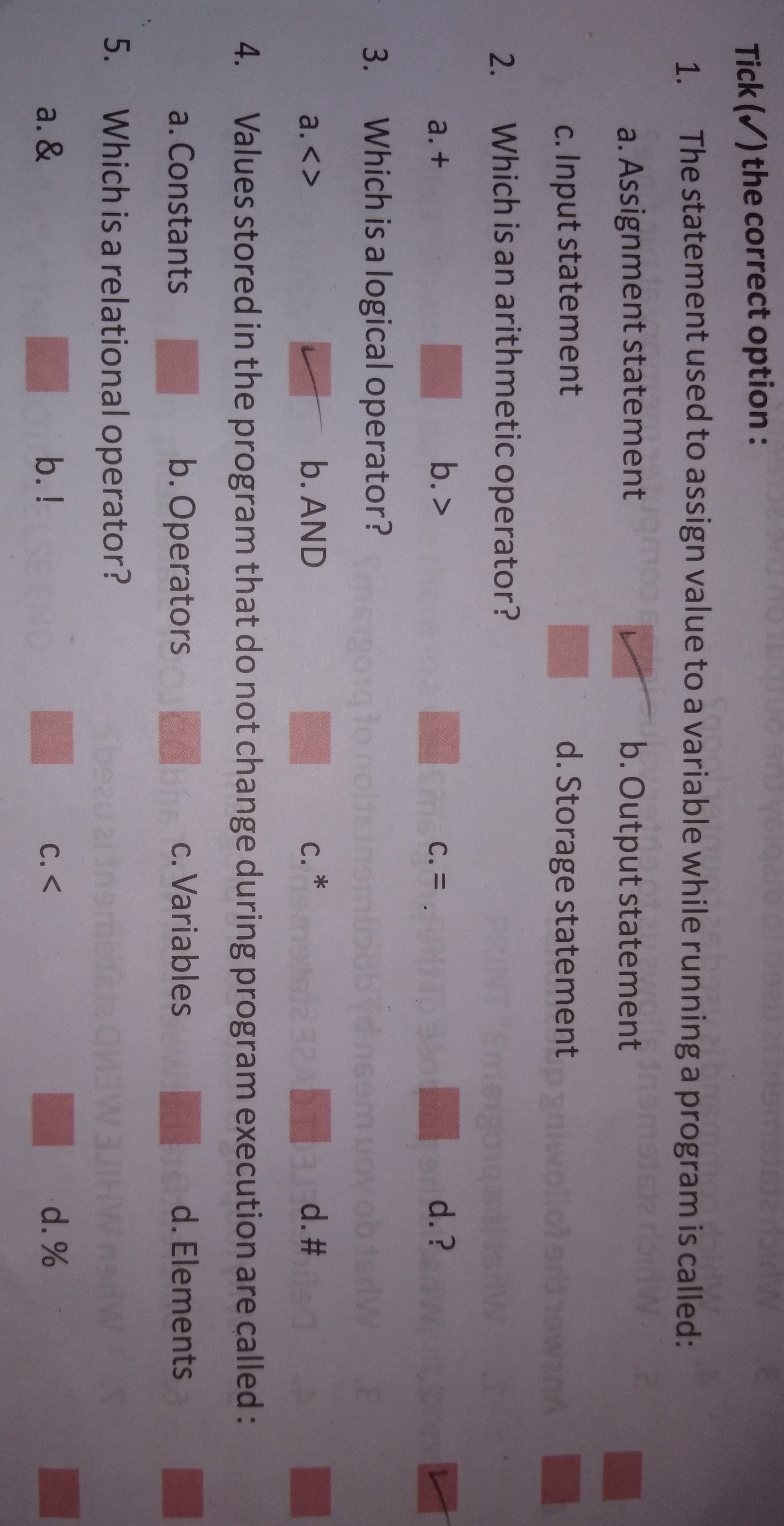 Tick (✓) the correct option:
1. The statement used to assign value to 