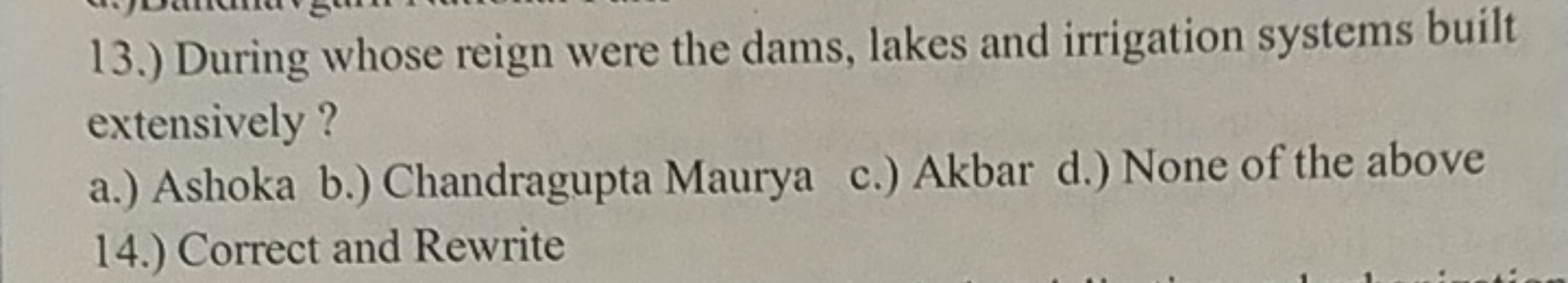 13.) During whose reign were the dams, lakes and irrigation systems bu