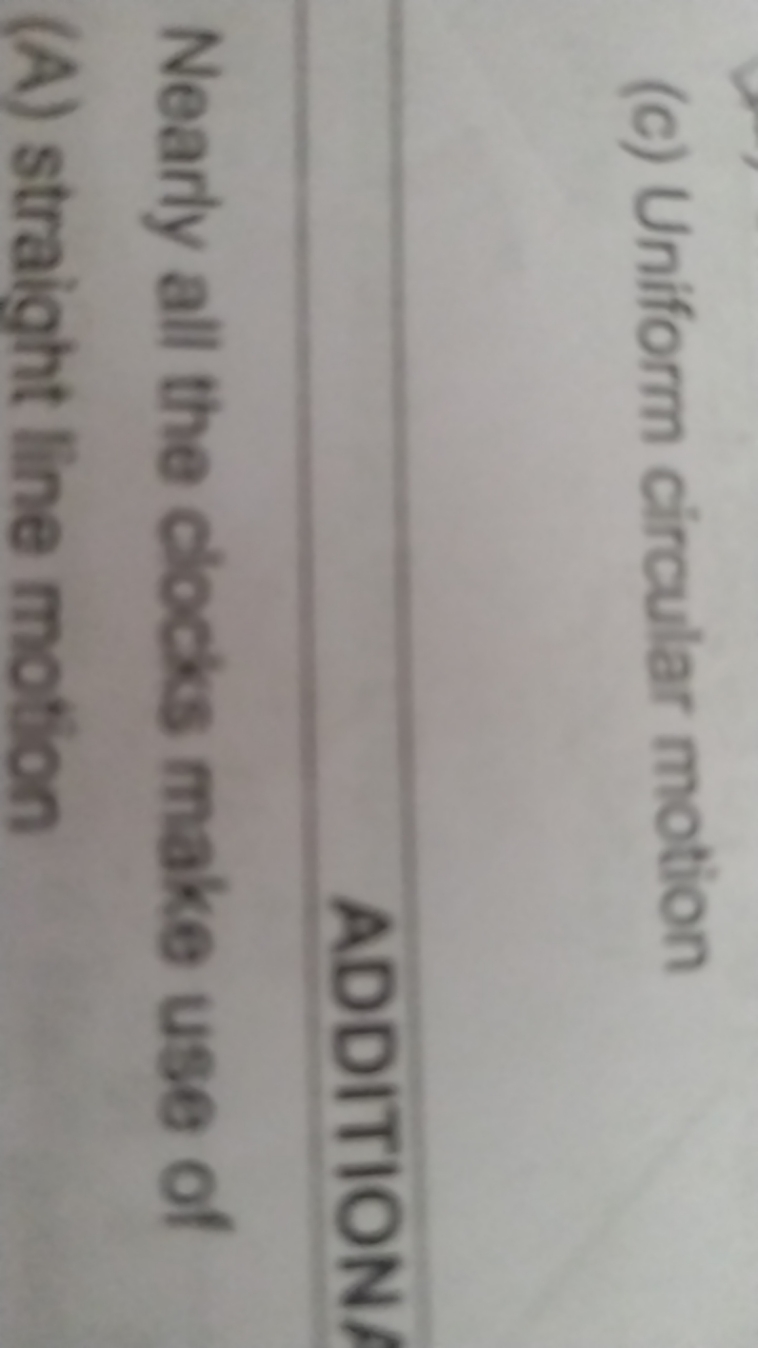 (c) Uniform circular motion

ADDITION A
Nearly all the clocks make use