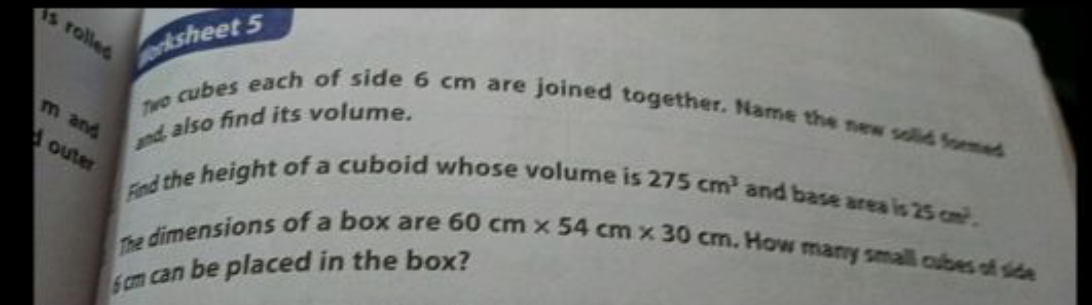 IT to tsheet 5
ap cubes each of side
also find its volume.
Fod the hei