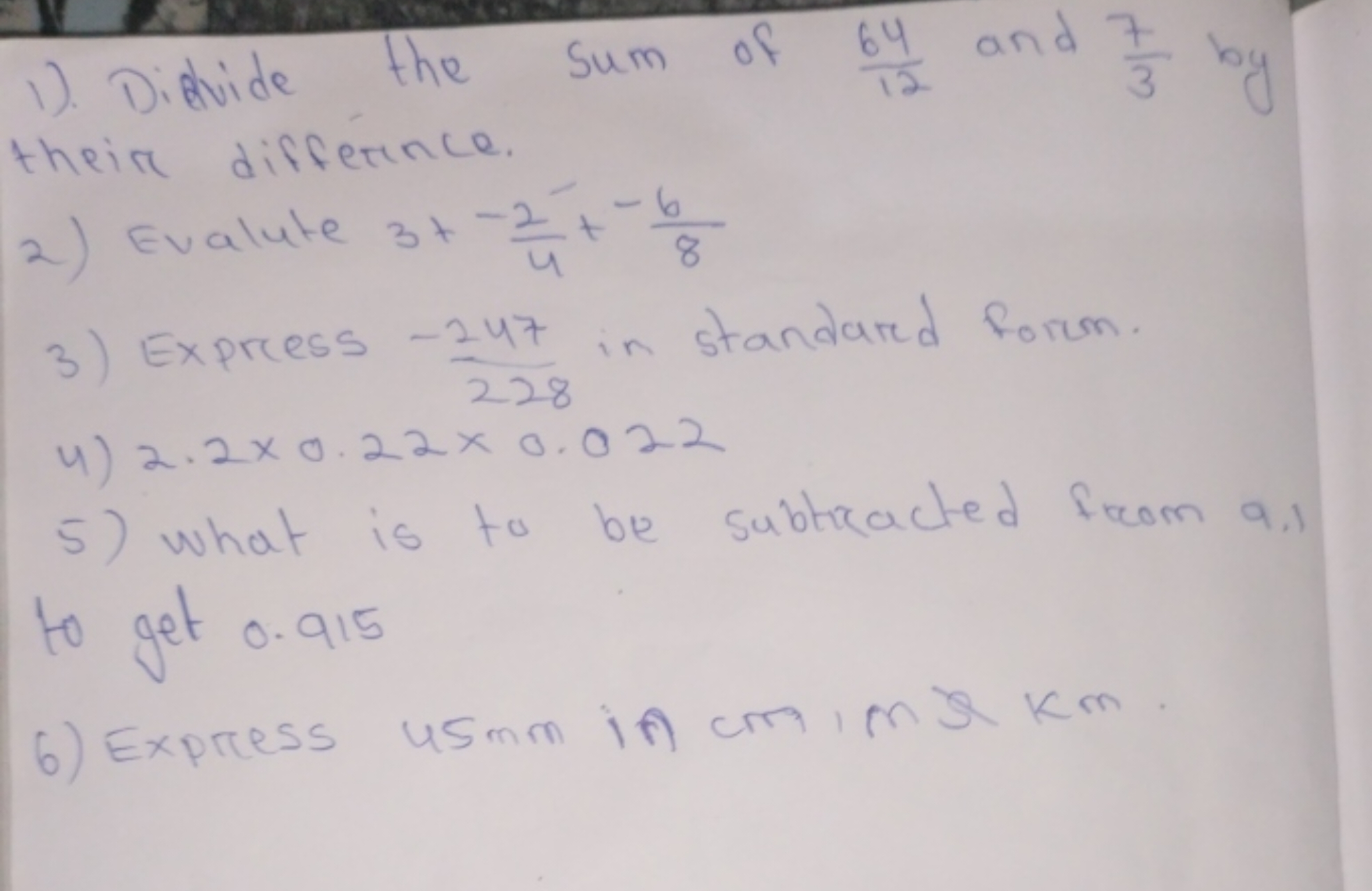 1). Divide the sum of 1264​ and 37​ by their difference.
2) Evalute 3+