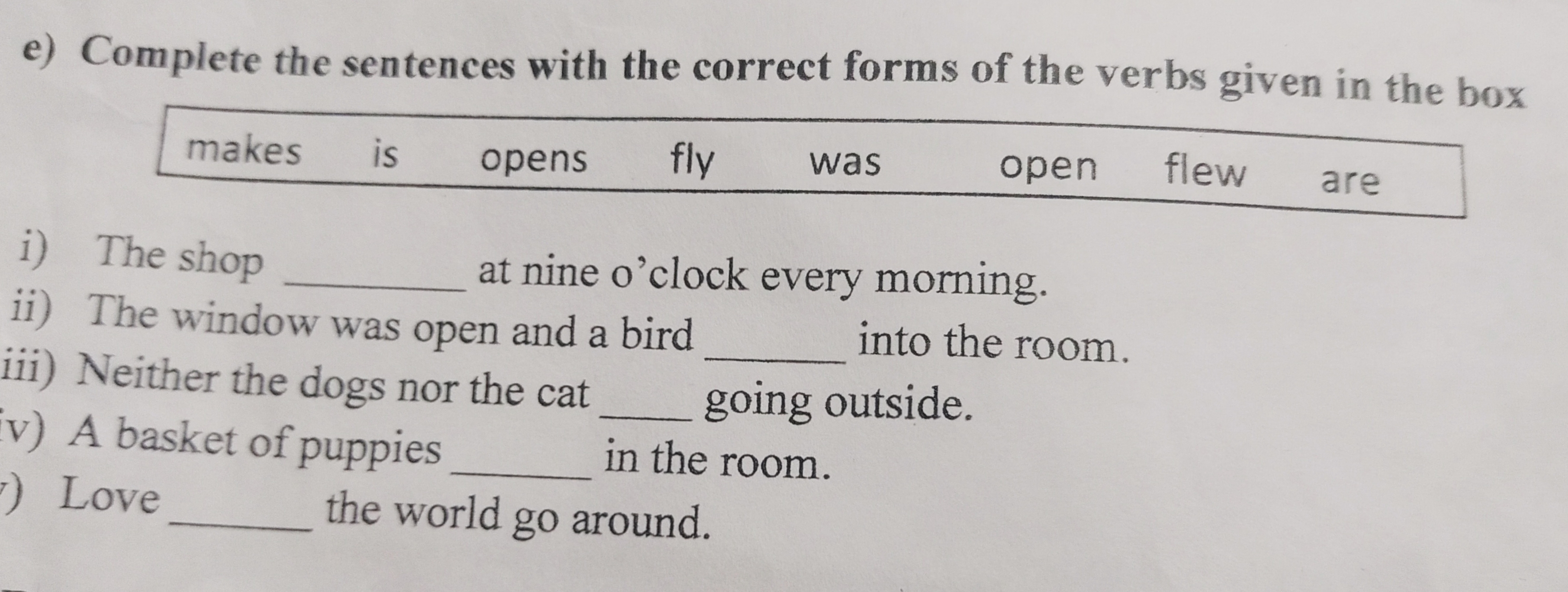 e) Complete the sentences with the correct forms of the verbs given in