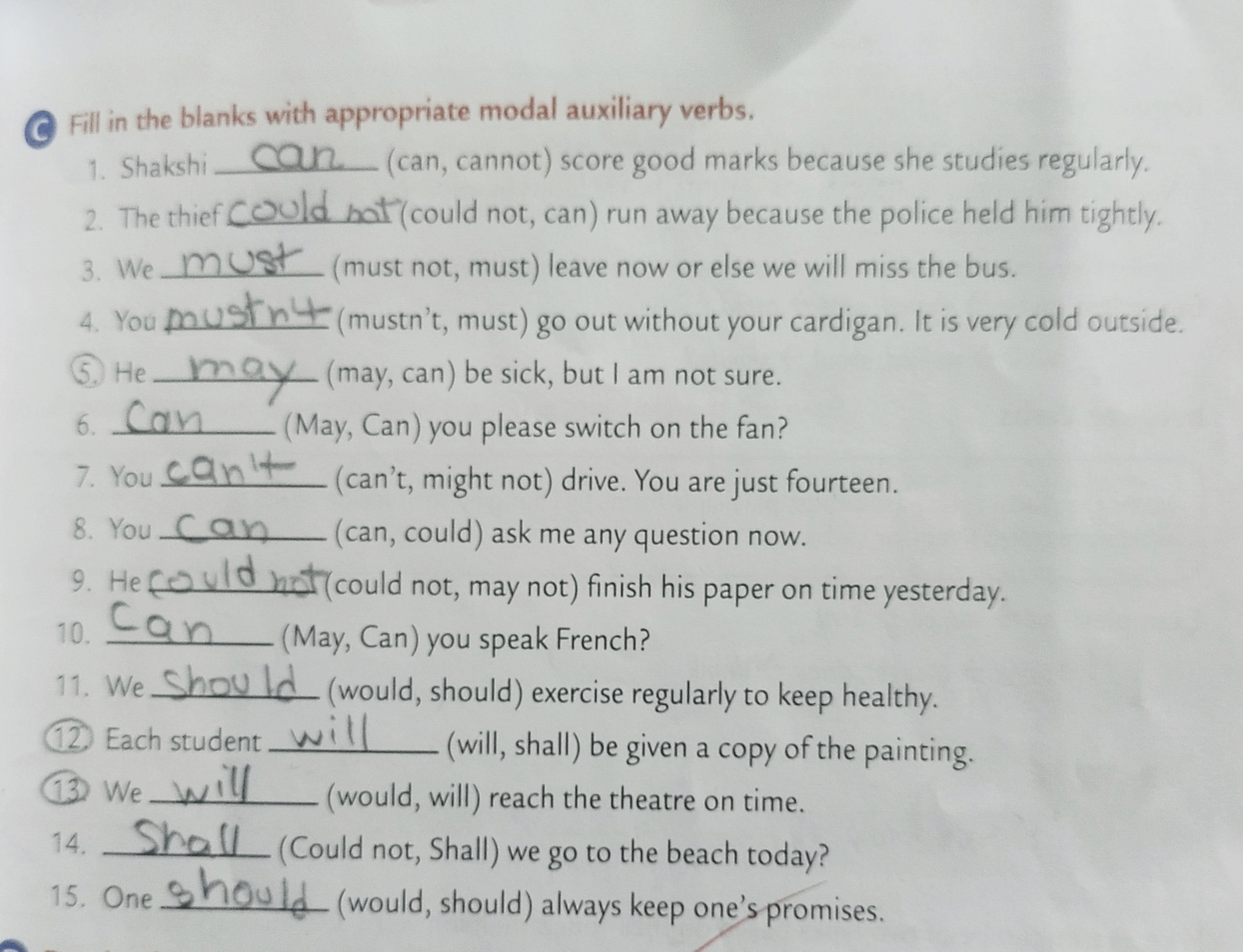 C) Fill in the blanks with appropriate modal auxiliary verbs.
1. Shaks