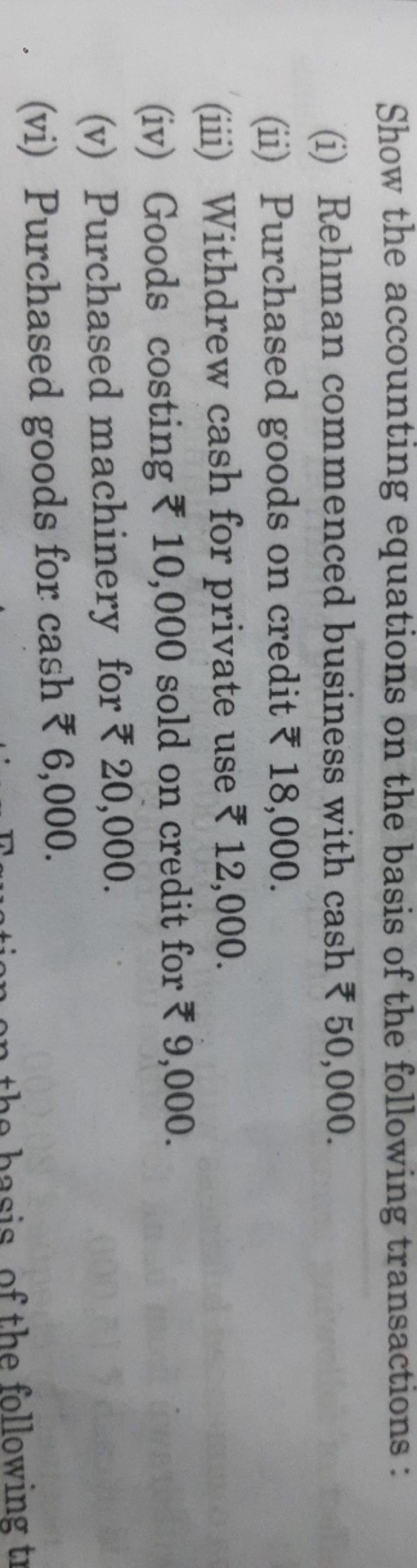 Show the accounting equations on the basis of the following transactio